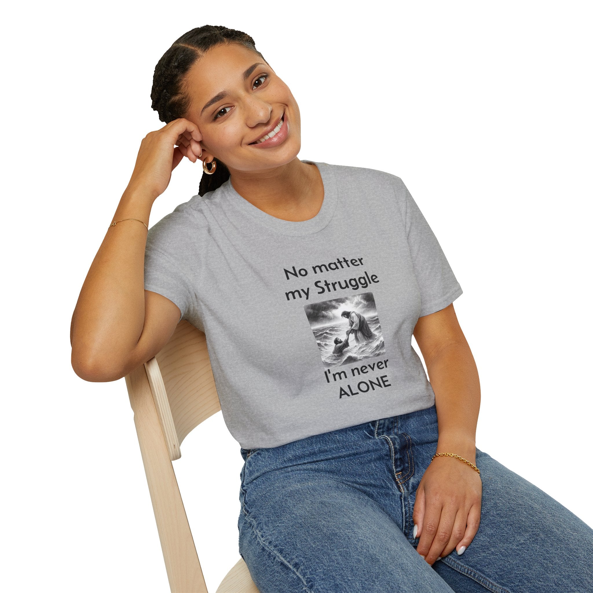 T-Shirt — "No Matter My Struggle I'm Never Alone" Inspirational Jesus Comfort Tee
