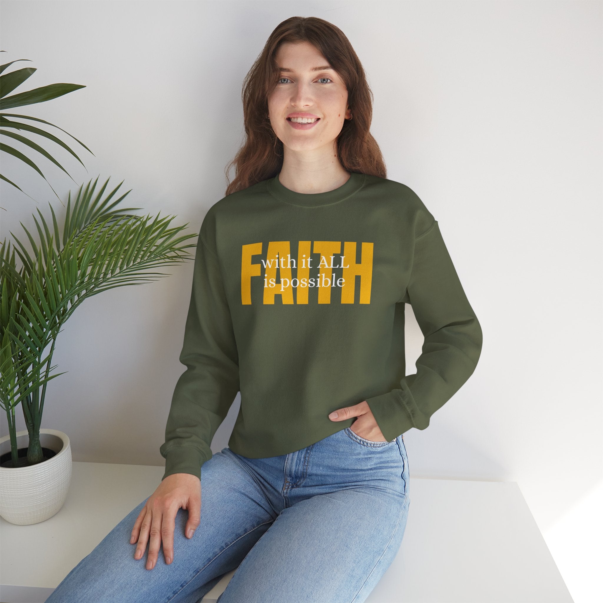 Faith Crewneck Sweatshirt — "With It All Is Possible" Inspirational Pullover