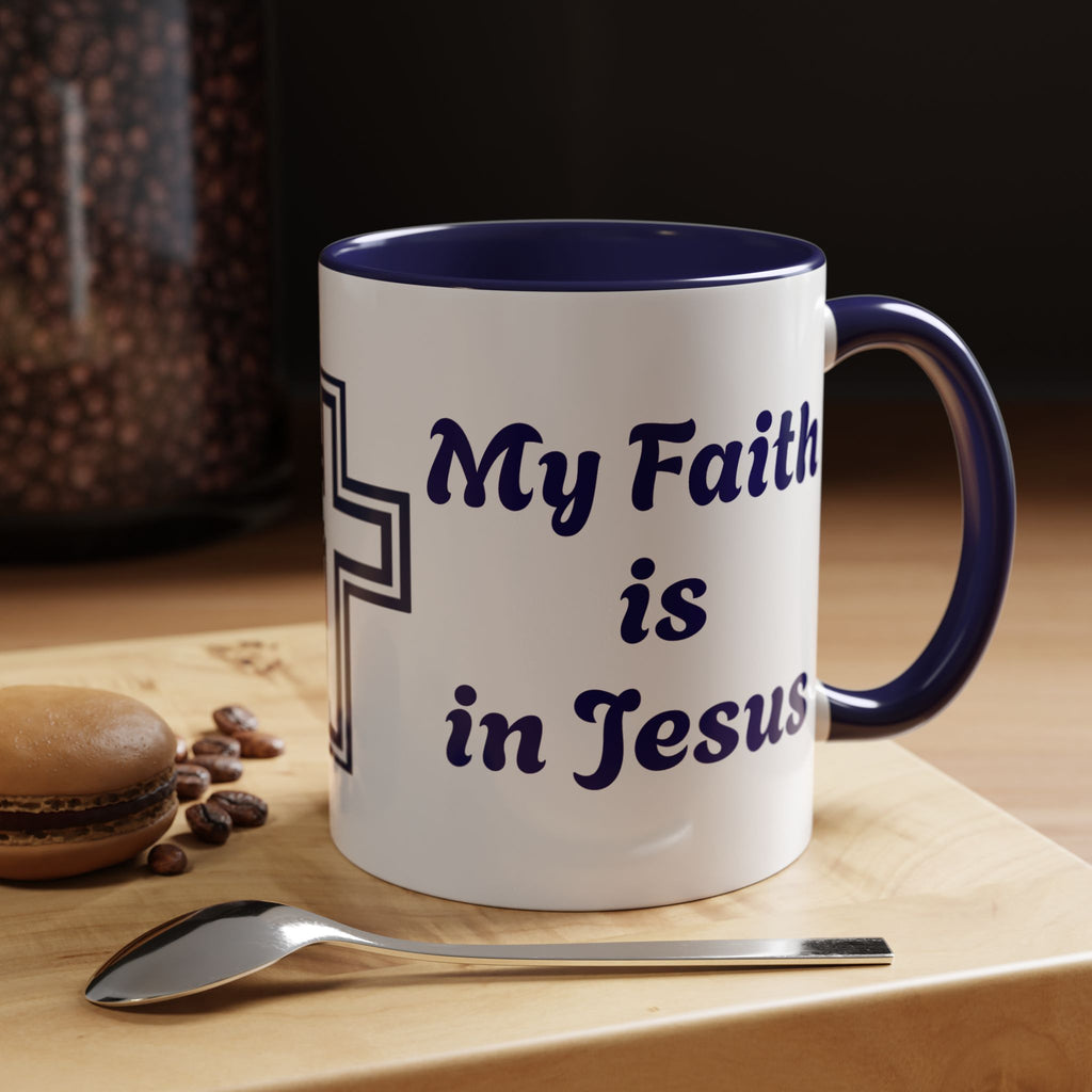 My Faith Is in Jesus Accent Coffee Mug — Christian Cross 11/15oz – Christian faith apparel & gifts | Fully Christian Apparel