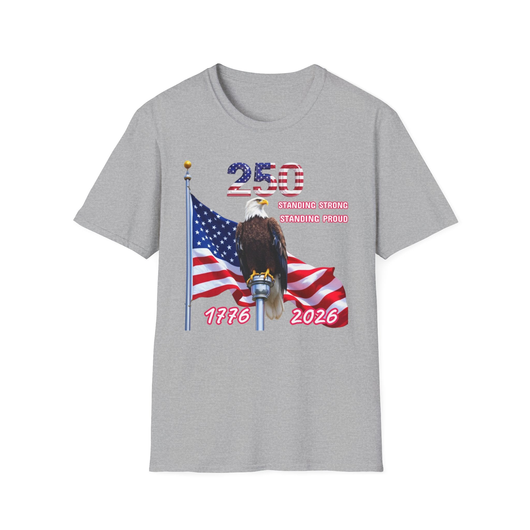 T-Shirt — 250 Years Patriotic Eagle Tee “Standing Strong, Standing Proud” (1776–2026)