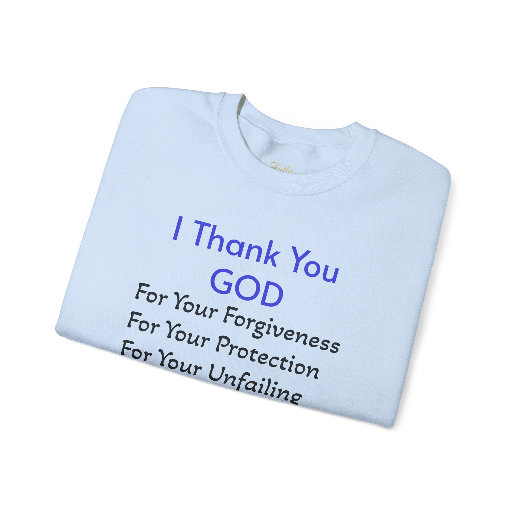 Faith Thank You God Sweatshirt — "I Thank You GOD" Inspirational Crewneck