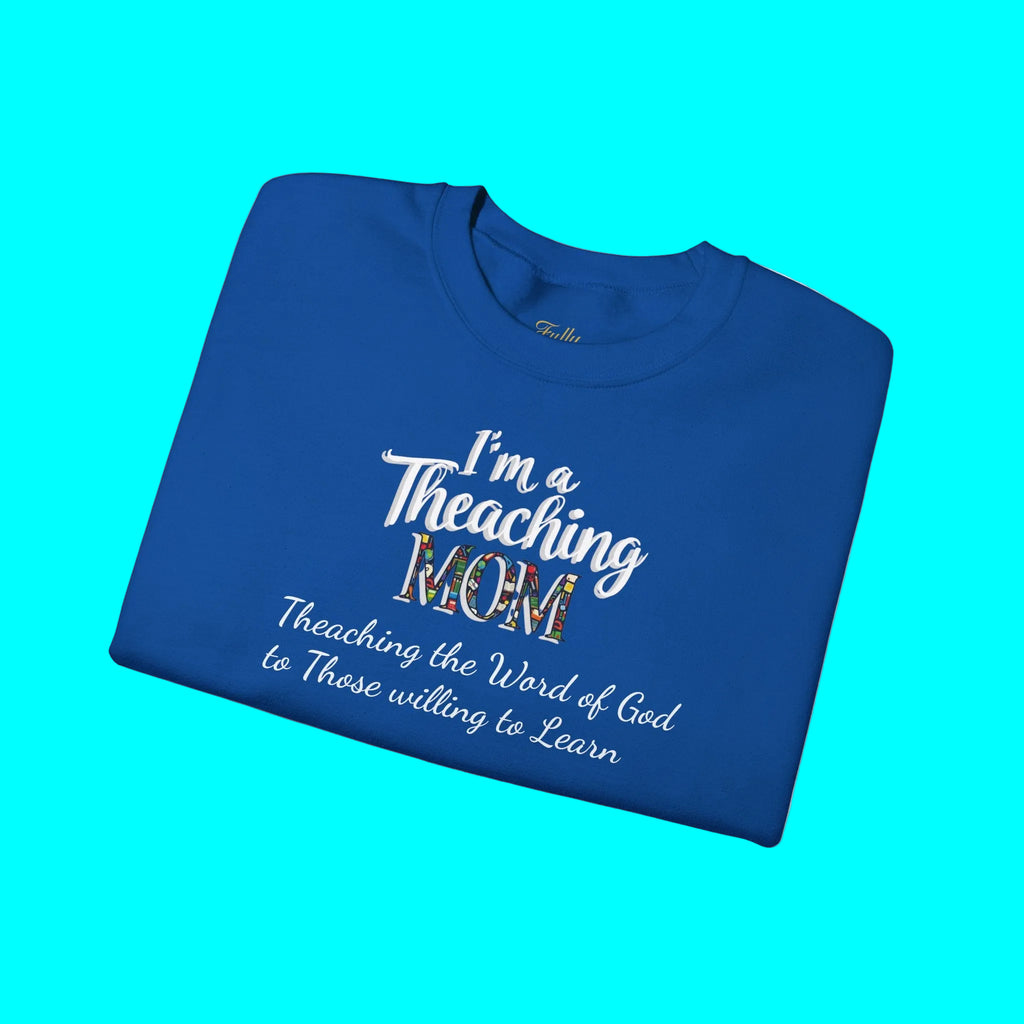 Teaching Mom Sweatshirt — "I'm a Teaching MOM" Christian Faith Crewneck
