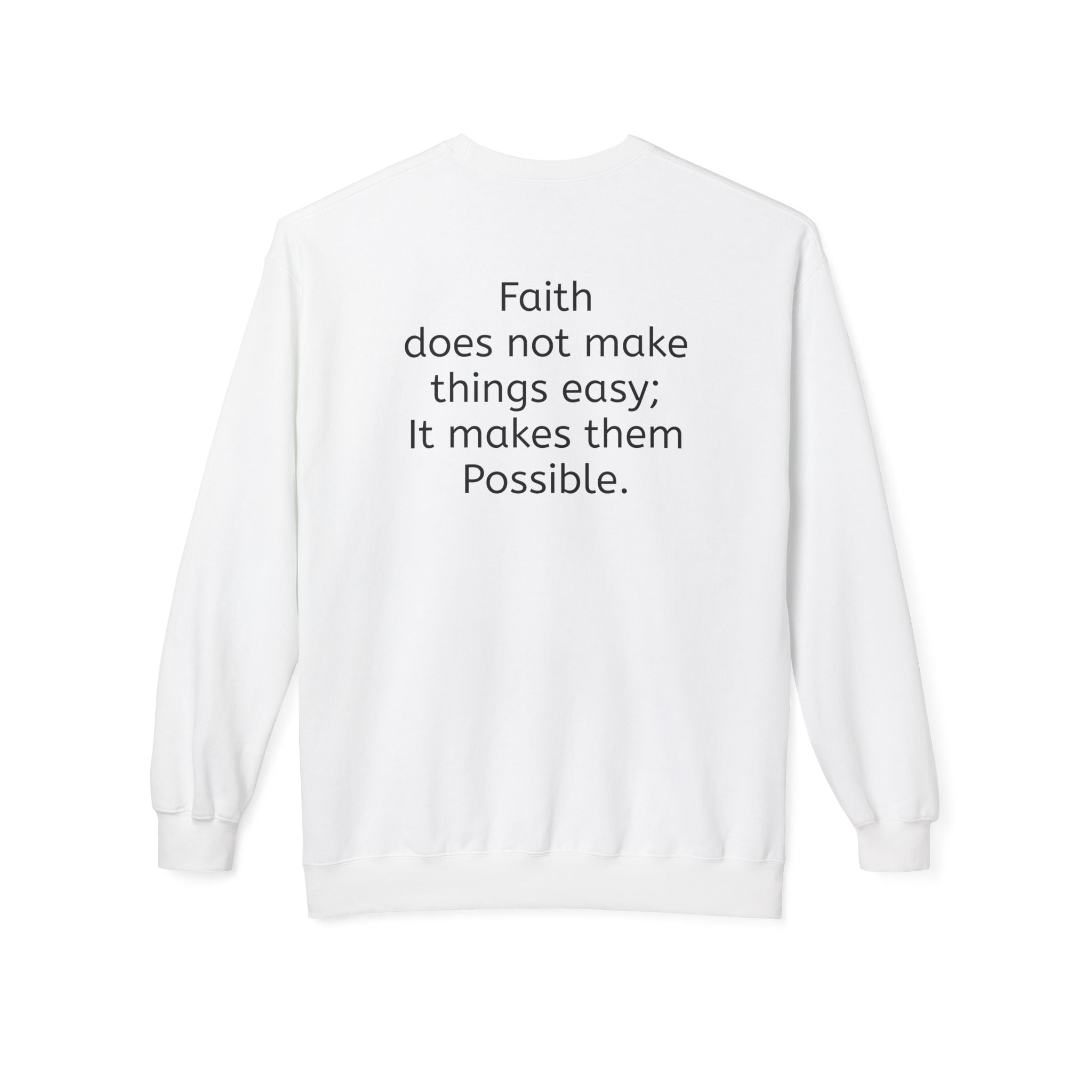 Faith- Mark 9:23- Sweatshirt