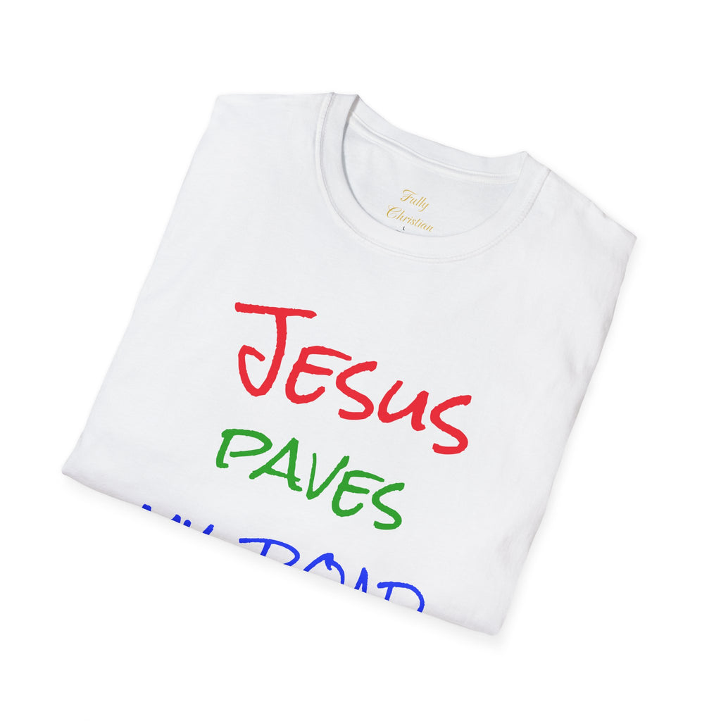 Jesus Paves My Road T-Shirt — Christian Faith Inspirational Tee – Christian faith apparel & gifts | Fully Christian Apparel