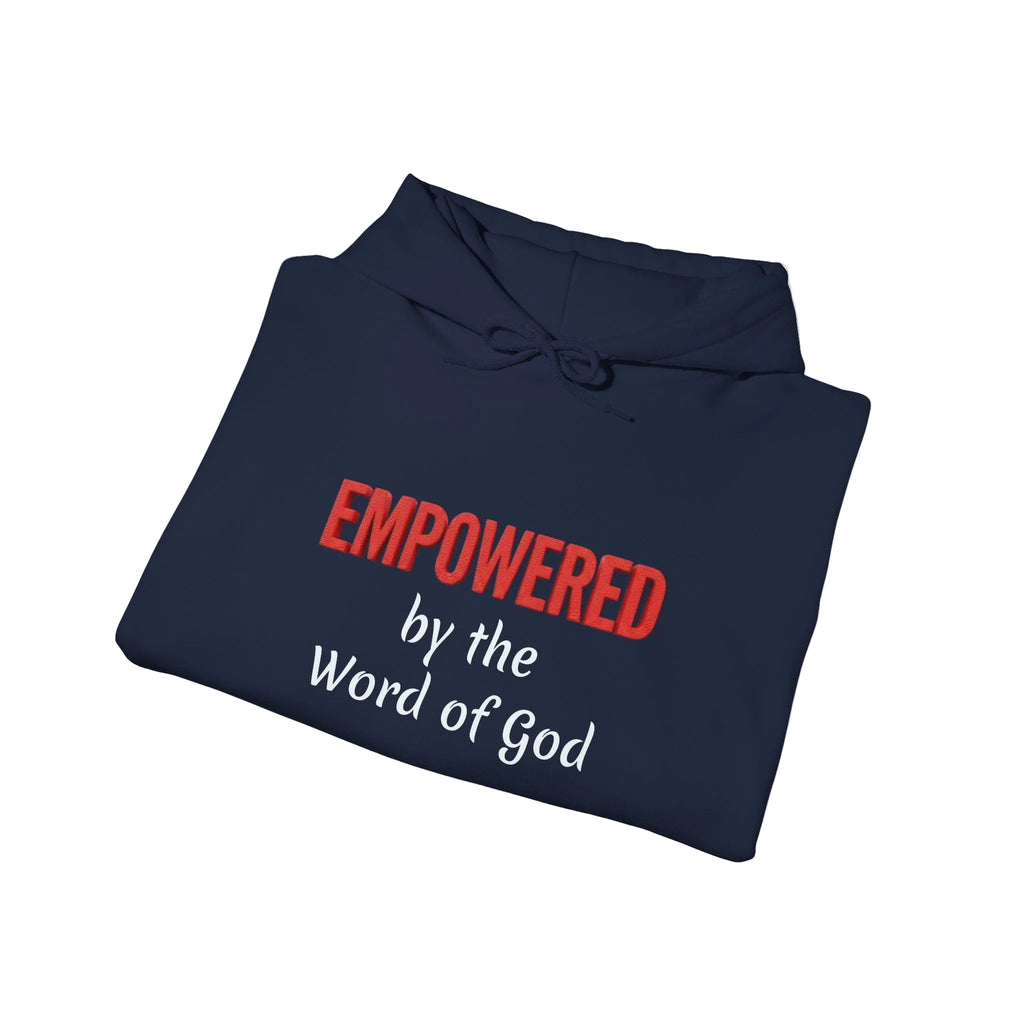 Empowered by the Word of God Hoodie — Christian Faith Inspirational Pullover