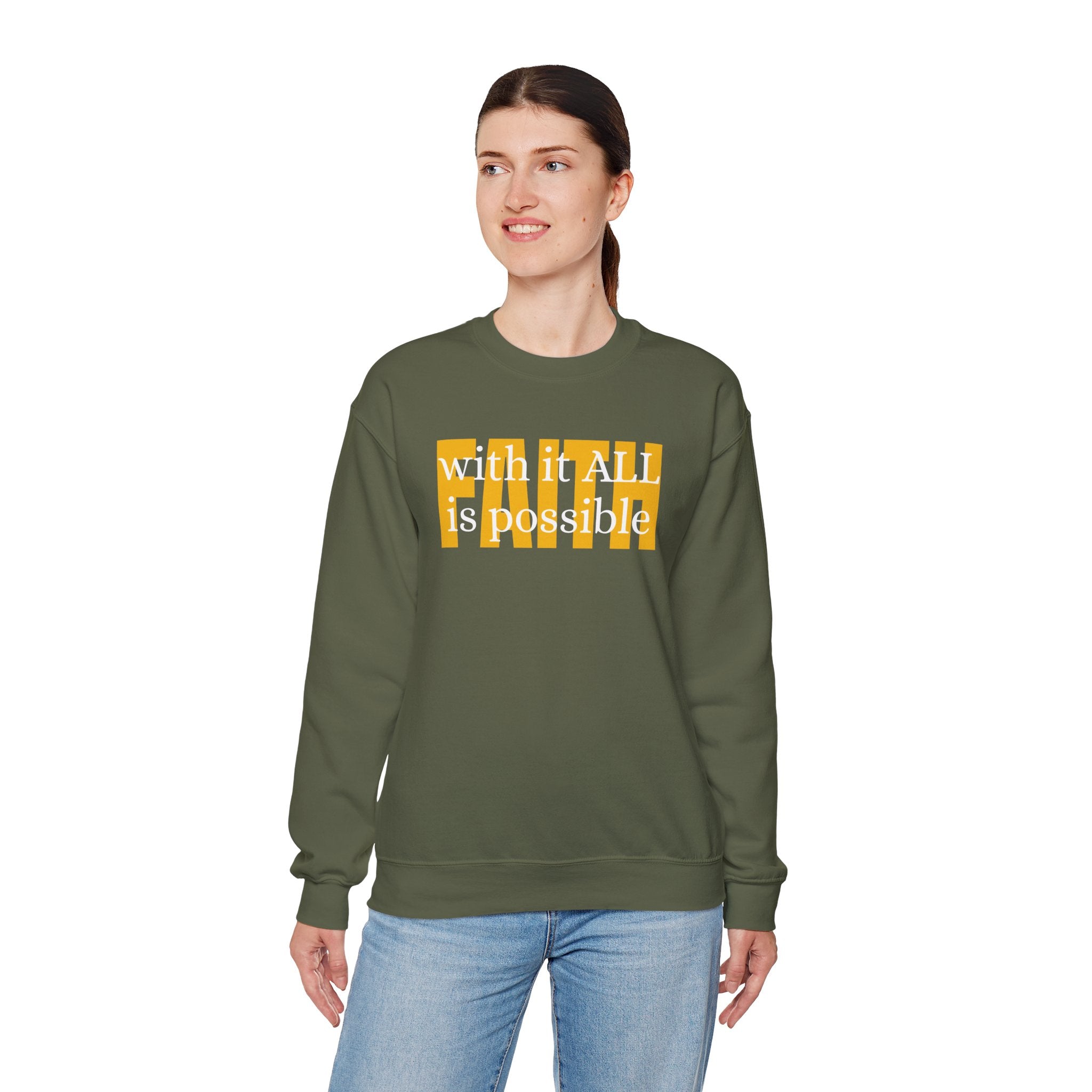 Faith Crewneck Sweatshirt — "With It All Is Possible" Inspirational Pullover