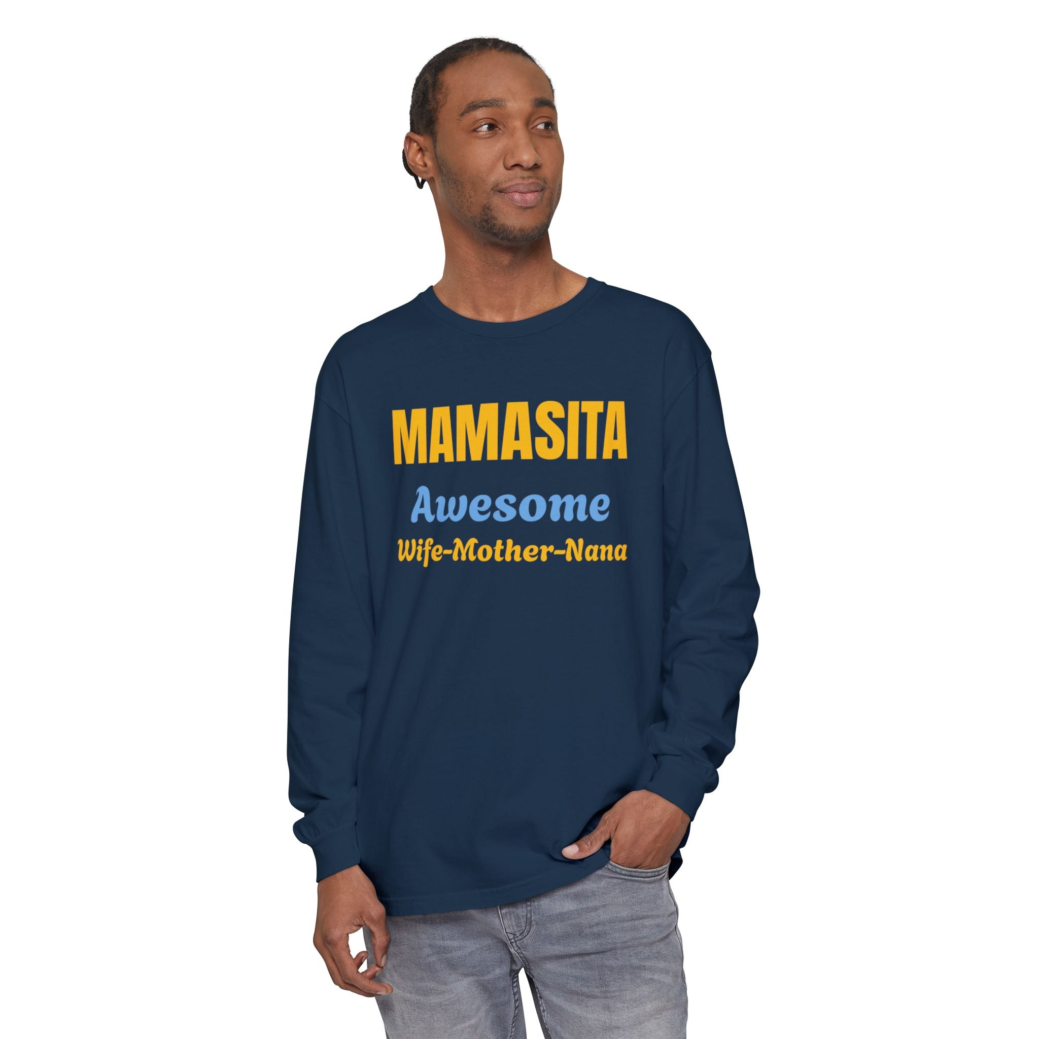 Awesome Mamasita Long Sleeve Comfort Colors Tee Shirt — "Mamasita Awesome Wife•Mother•Nana"