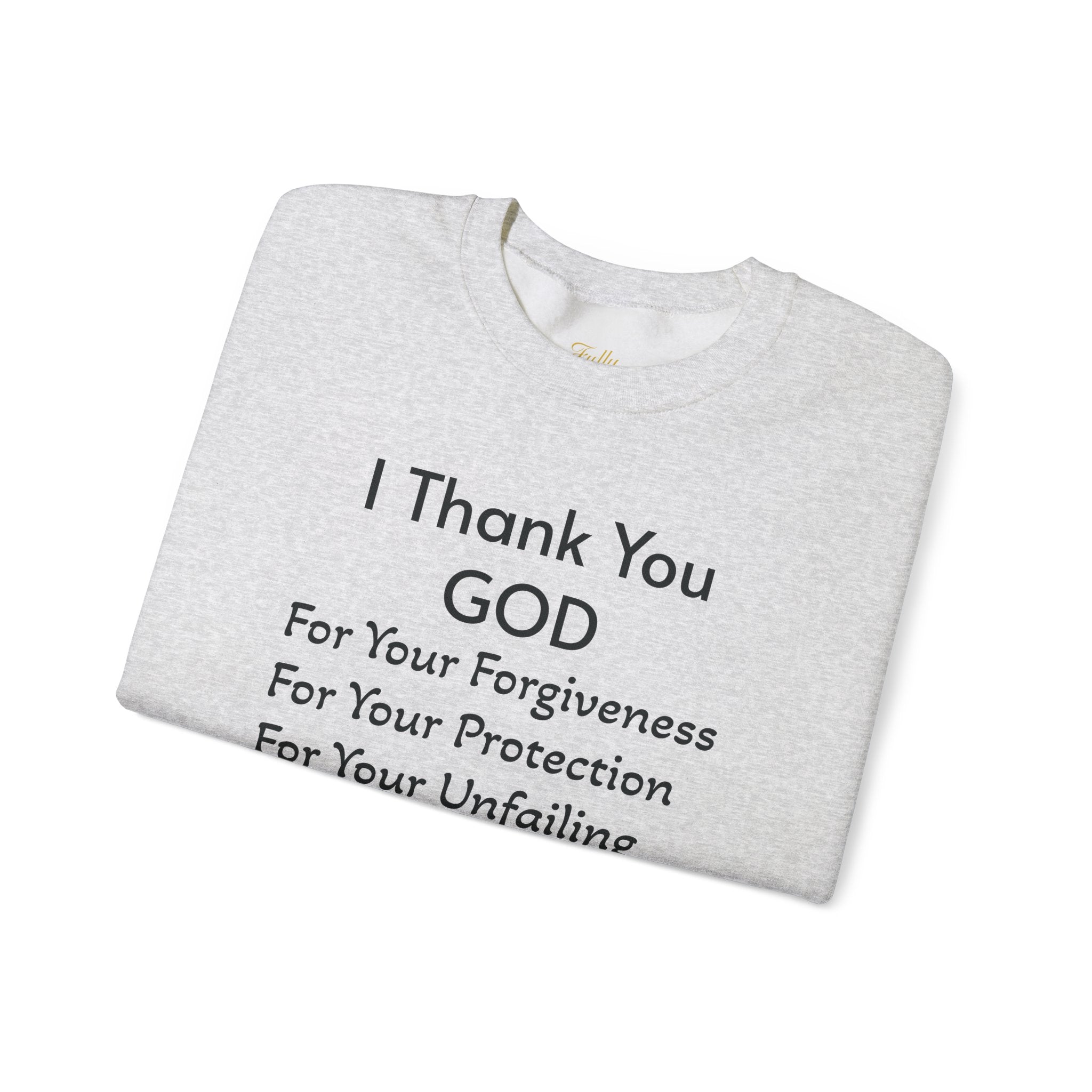 Faith Thank You God Sweatshirt — "I Thank You GOD" Inspirational Crewneck