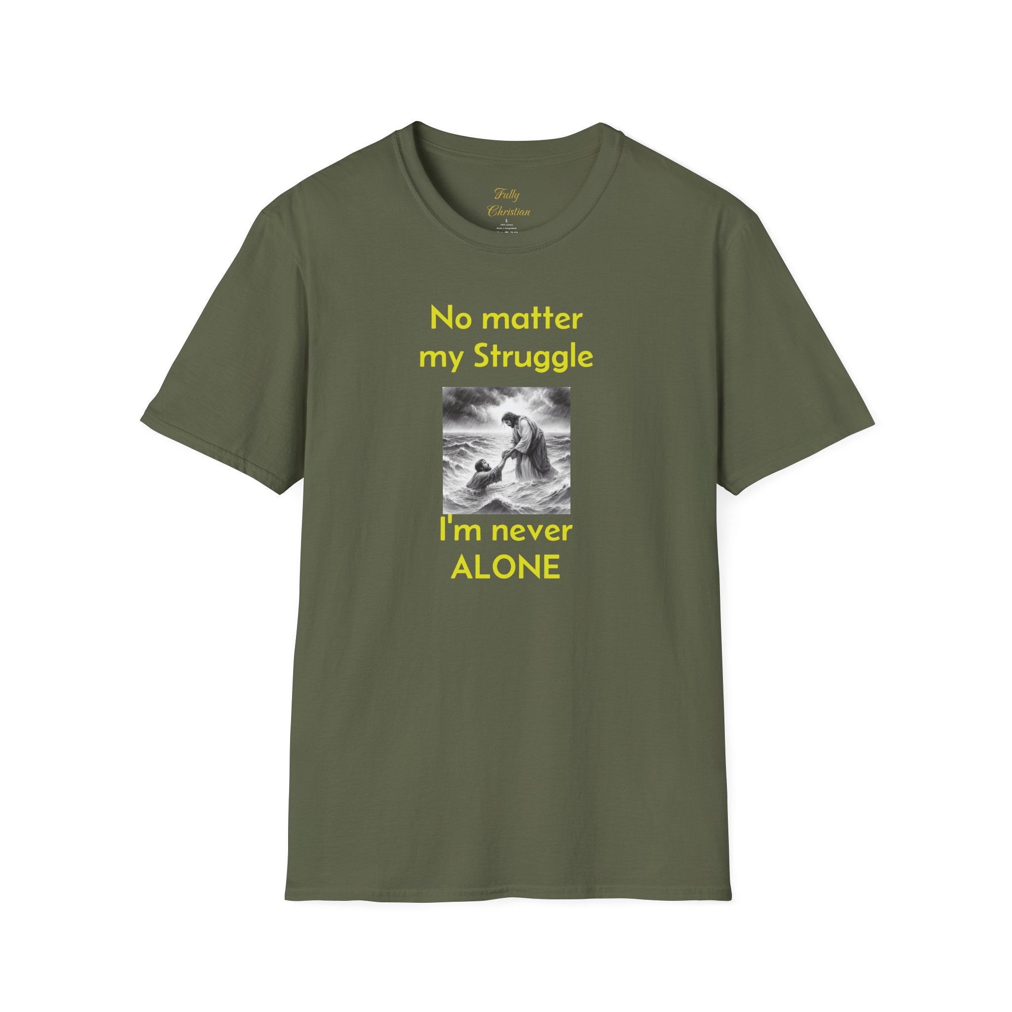 T-Shirt — "No Matter My Struggle I'm Never Alone" Inspirational Jesus Comfort Tee