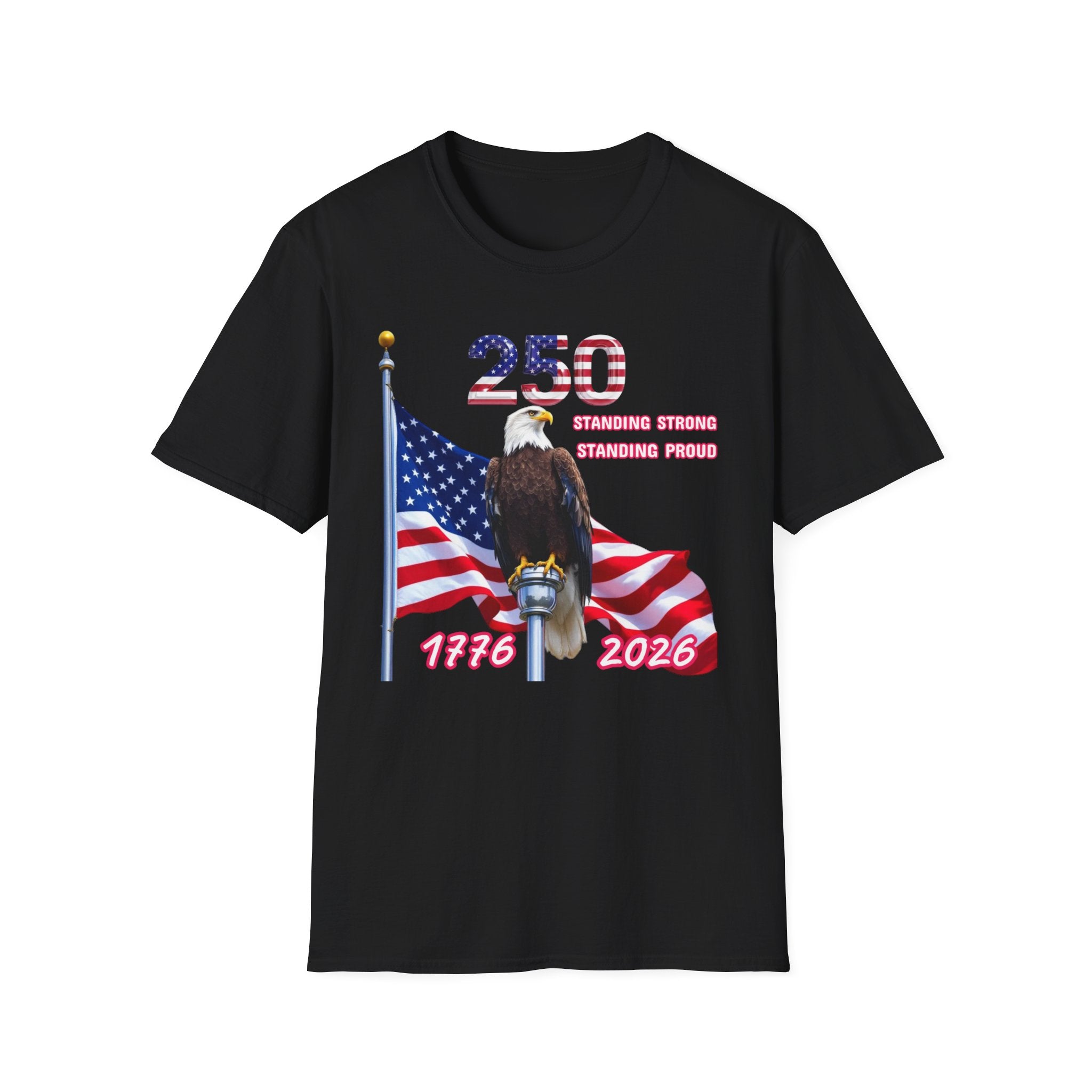 T-Shirt — 250 Years Patriotic Eagle Tee “Standing Strong, Standing Proud” (1776–2026)