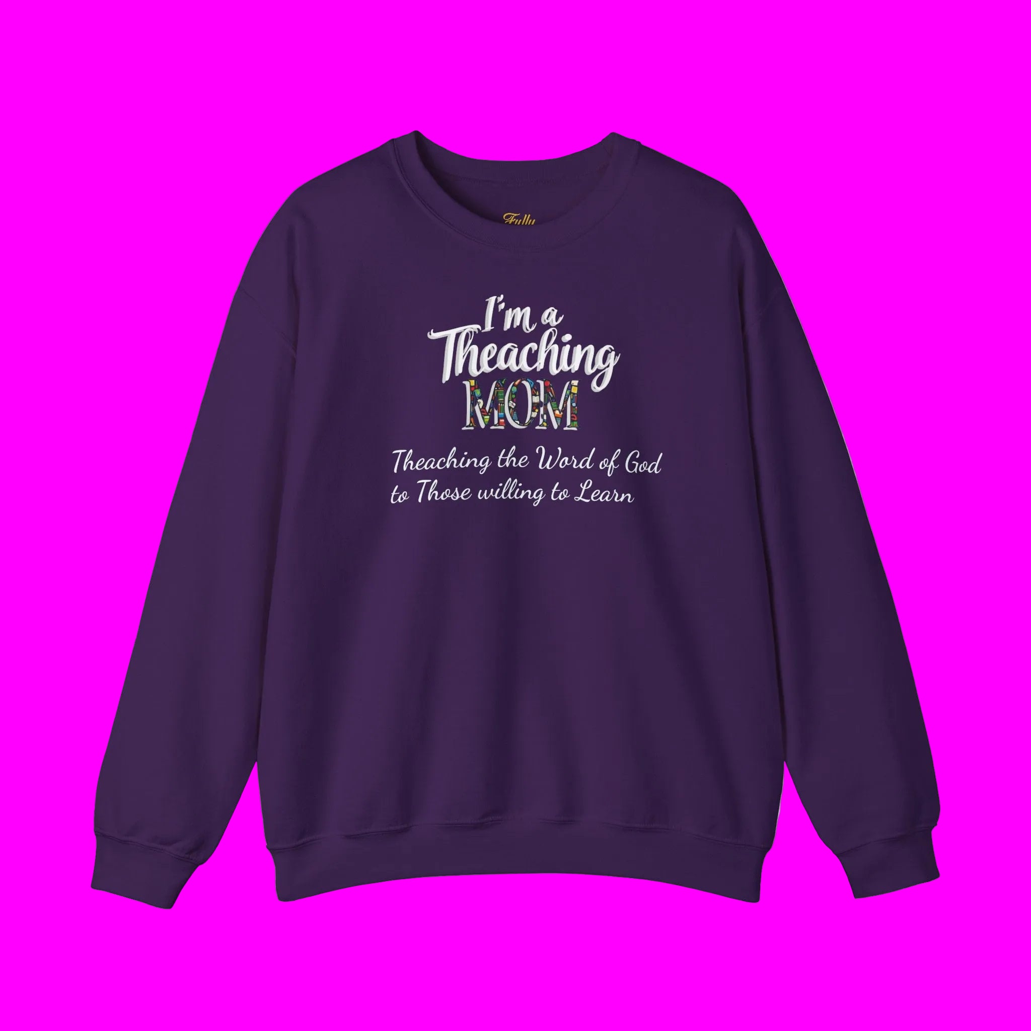 Teaching Mom Sweatshirt — "I'm a Teaching MOM" Christian Faith Crewneck