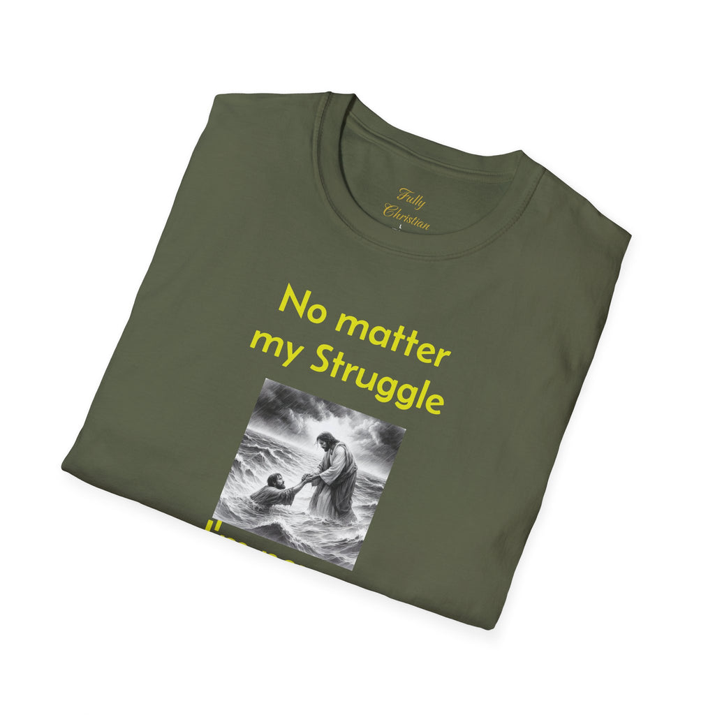 T-Shirt — "No Matter My Struggle I'm Never Alone" Inspirational Jesus Comfort Tee