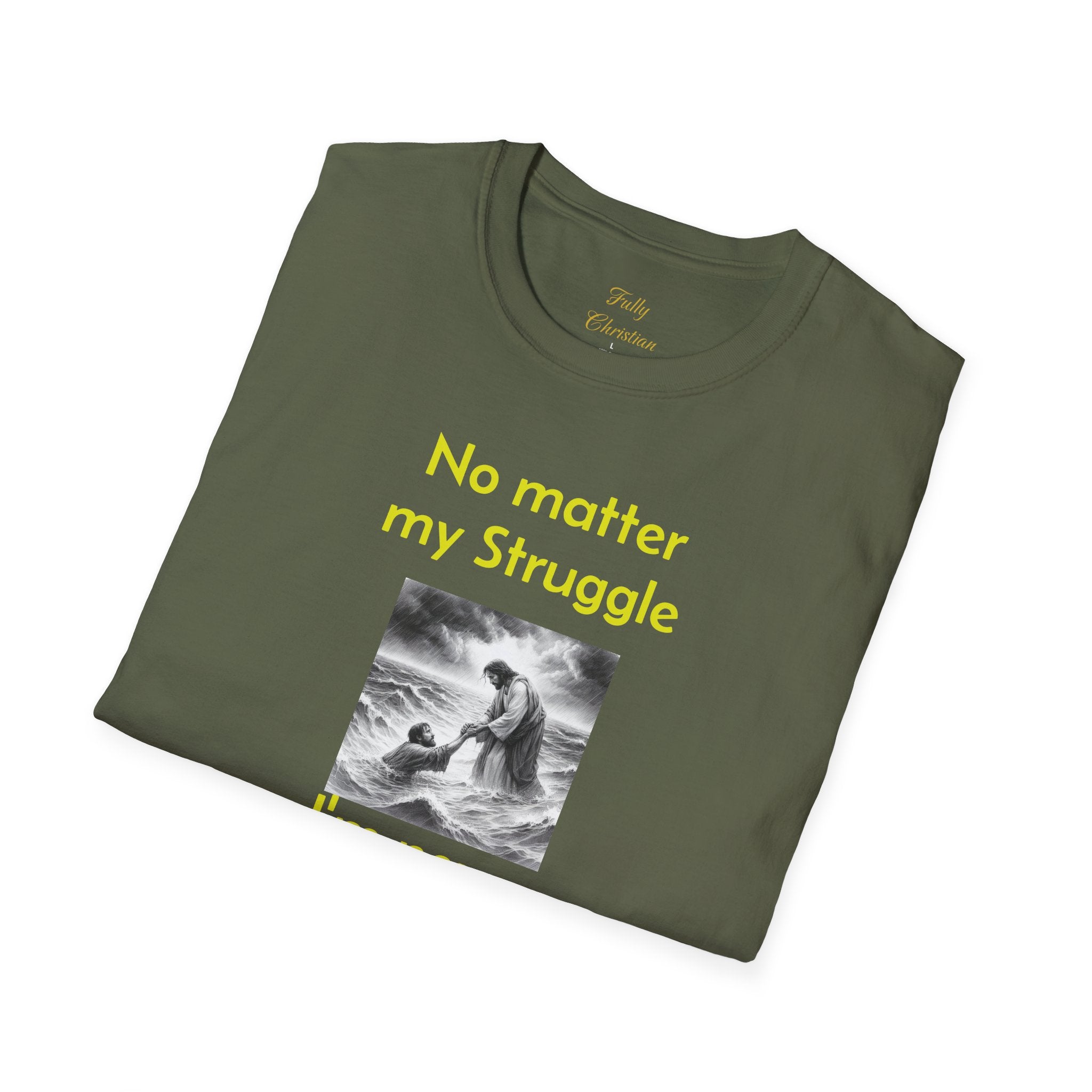 T-Shirt — "No Matter My Struggle I'm Never Alone" Inspirational Jesus Comfort Tee