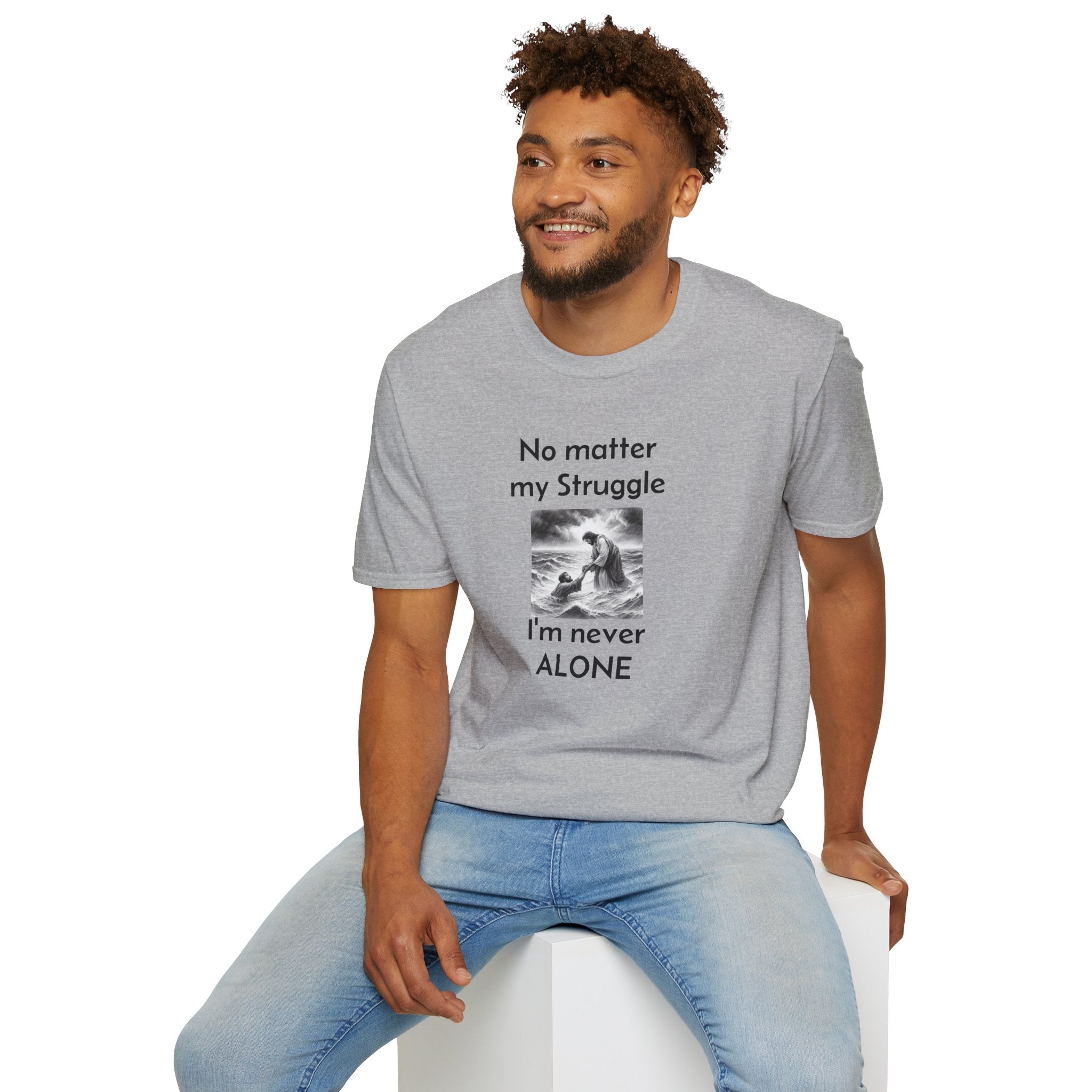 T-Shirt — "No Matter My Struggle I'm Never Alone" Inspirational Jesus Comfort Tee