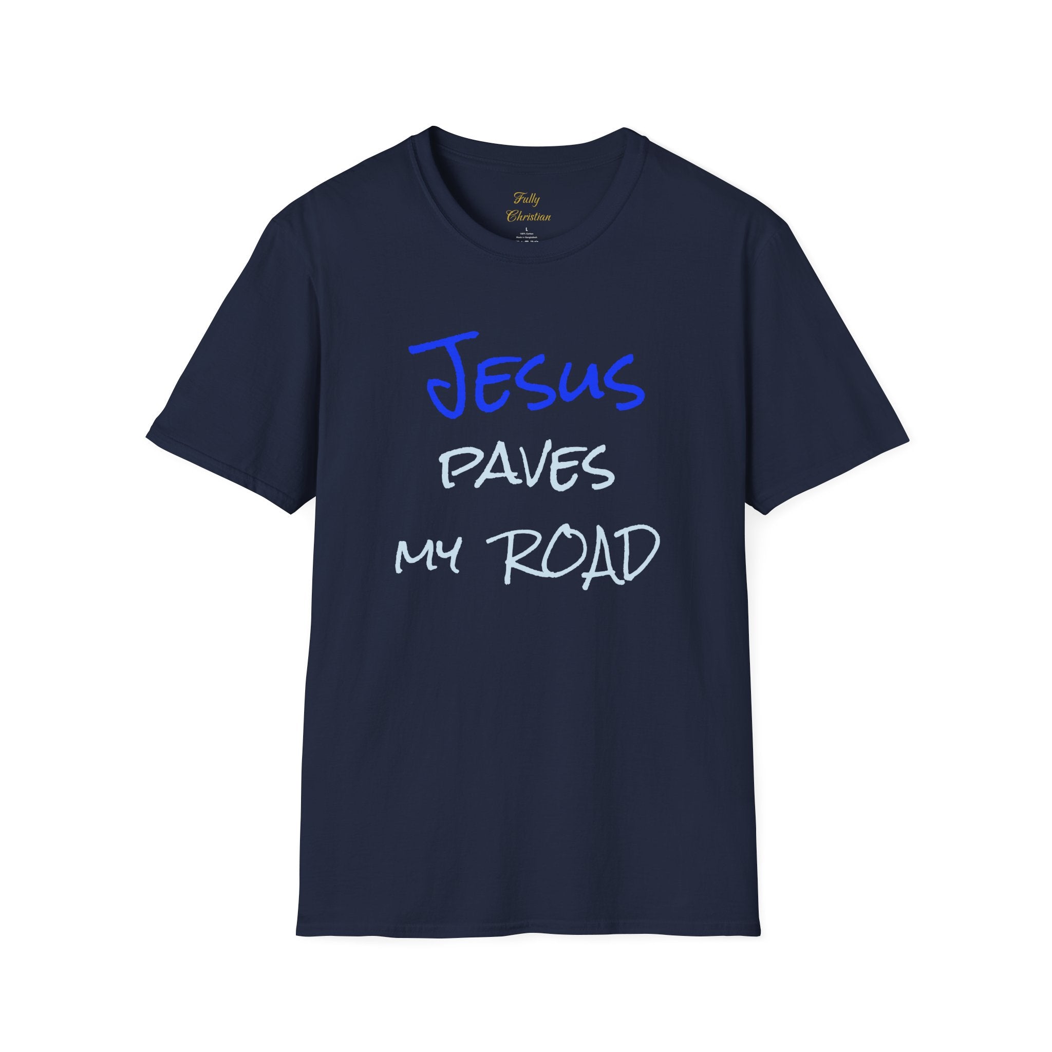 Jesus Paves My Road T-Shirt — Christian Faith Inspirational Tee