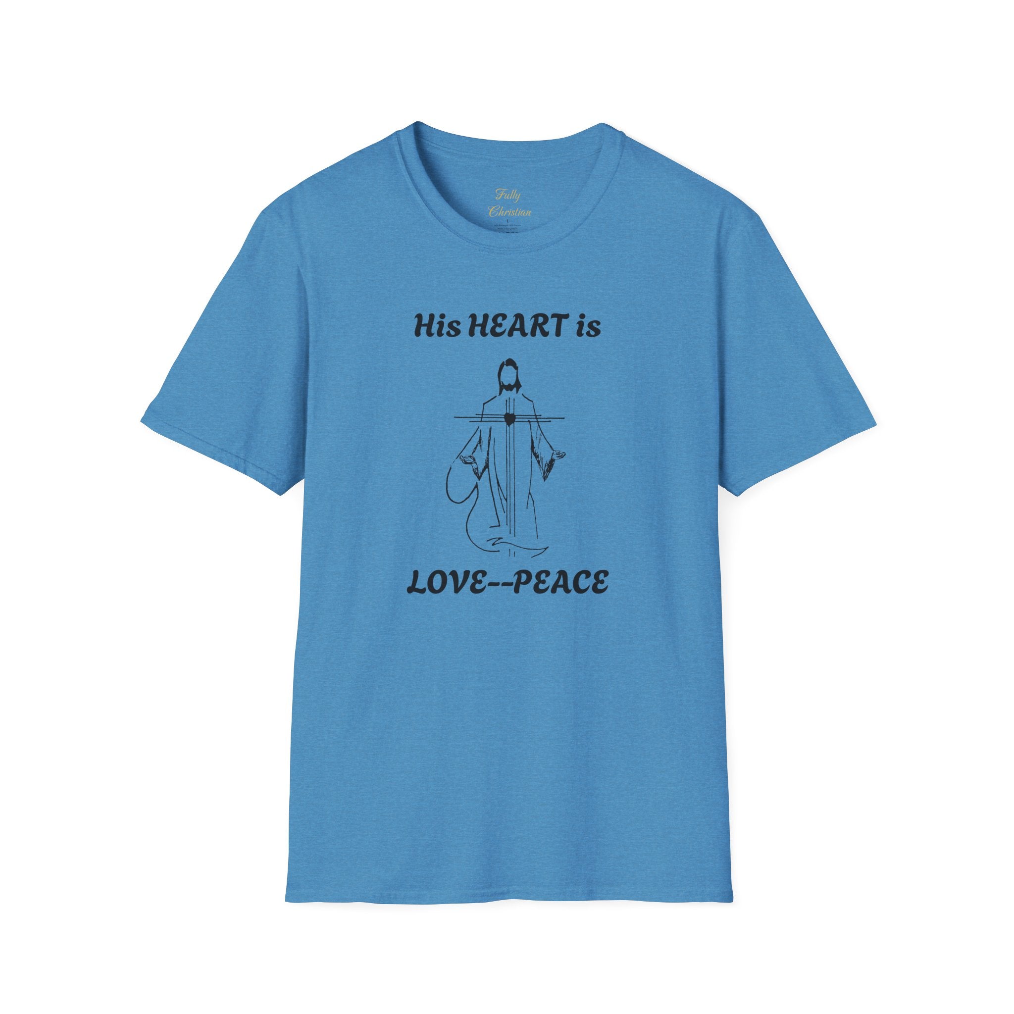 His Heart is Love Peace Unisex T-Shirt  Design