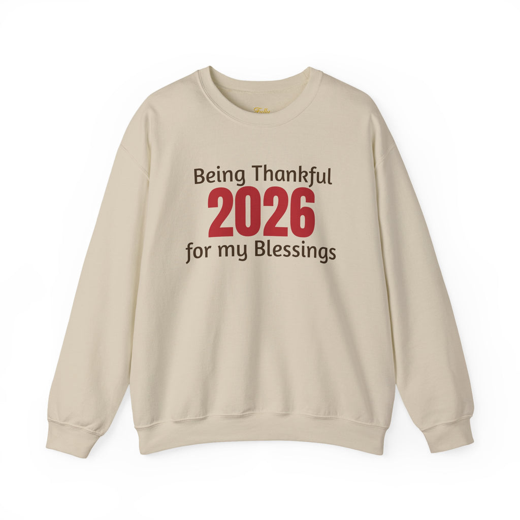 2026 Thankful Sweatshirt – "Being Thankful 2026 for My Blessings" Cozy Thanksgiving Crewneck