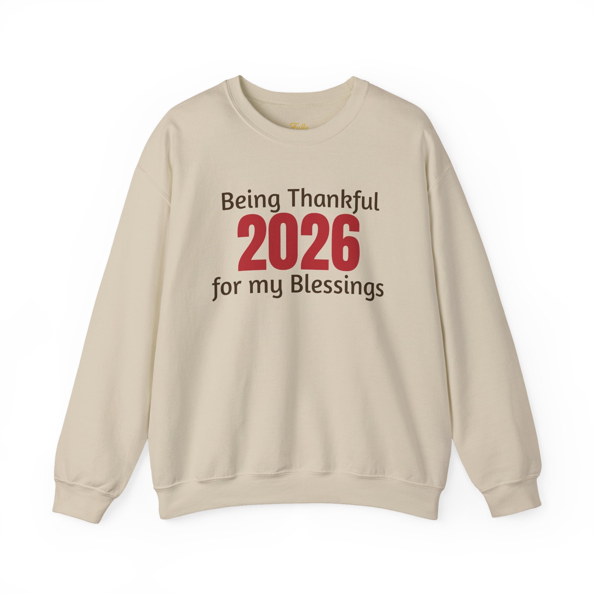 2026 Thankful Sweatshirt – "Being Thankful 2026 for My Blessings" Cozy Thanksgiving Crewneck