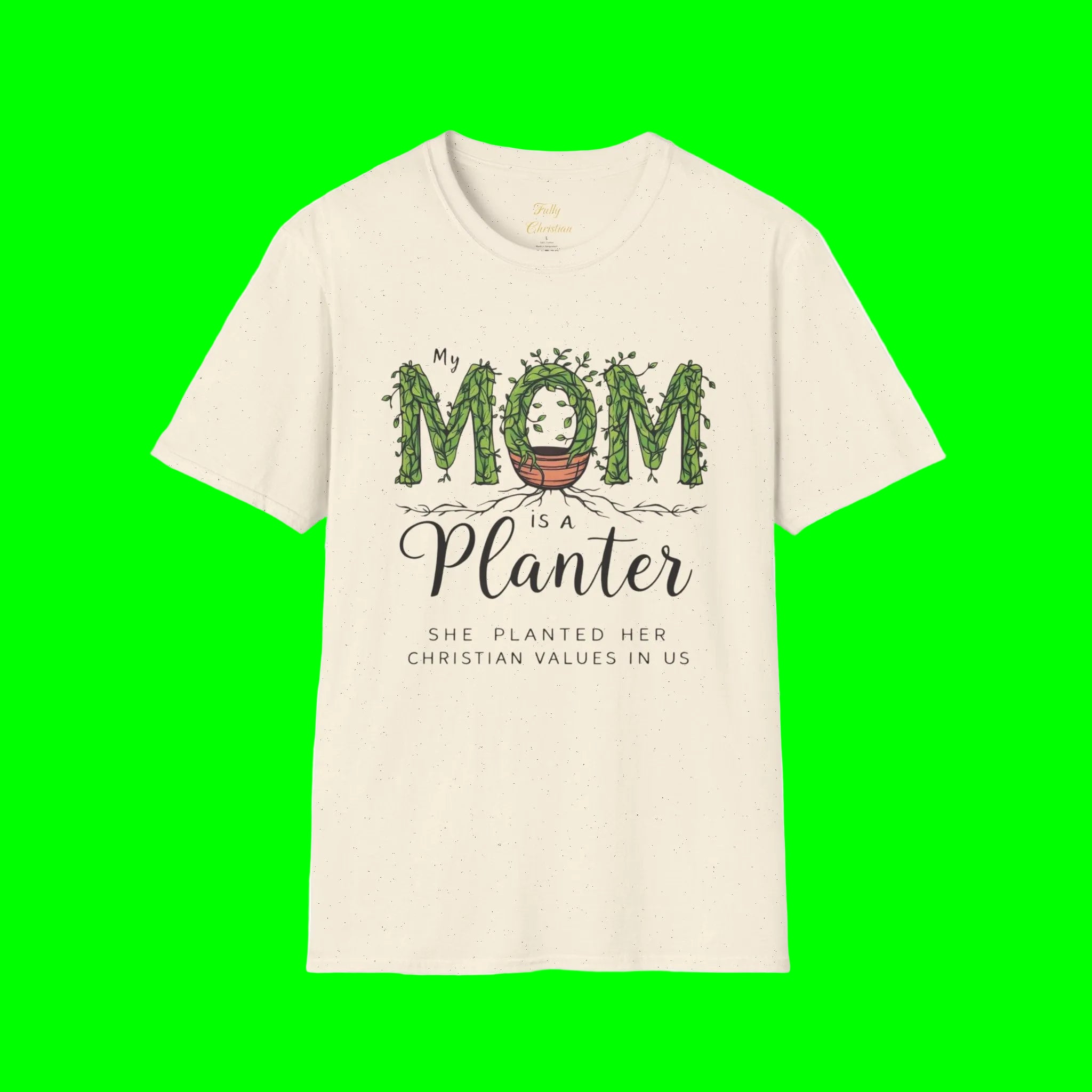 Mom Is a Planter T-Shirt — Christian Gardening Mother's Day Gift