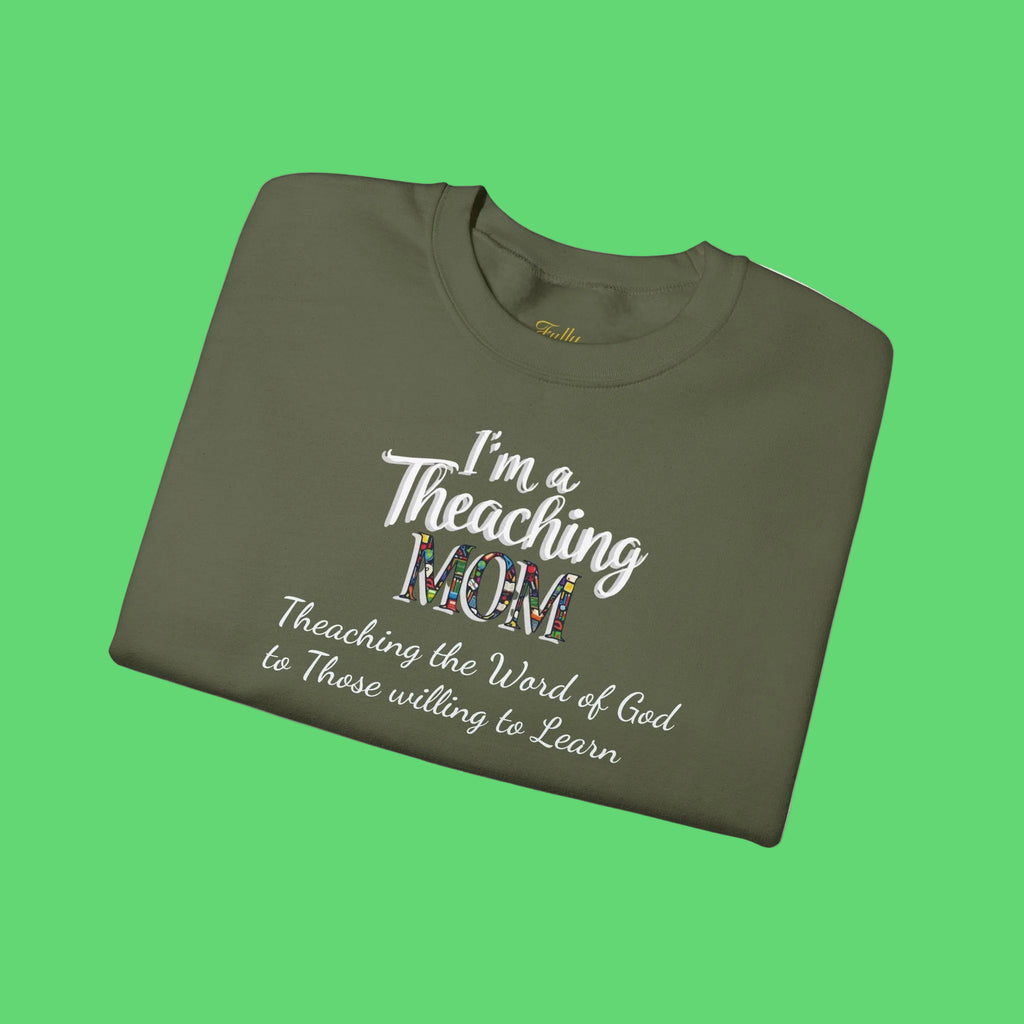 Teaching Mom Sweatshirt — "I'm a Teaching MOM" Christian Faith Crewneck