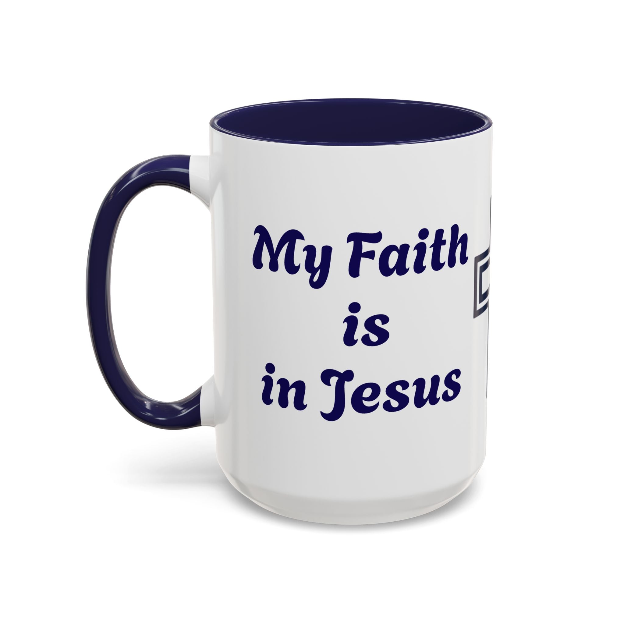My Faith Is in Jesus Accent Coffee Mug — Christian Cross 11/15oz – Christian faith apparel & gifts | Fully Christian Apparel