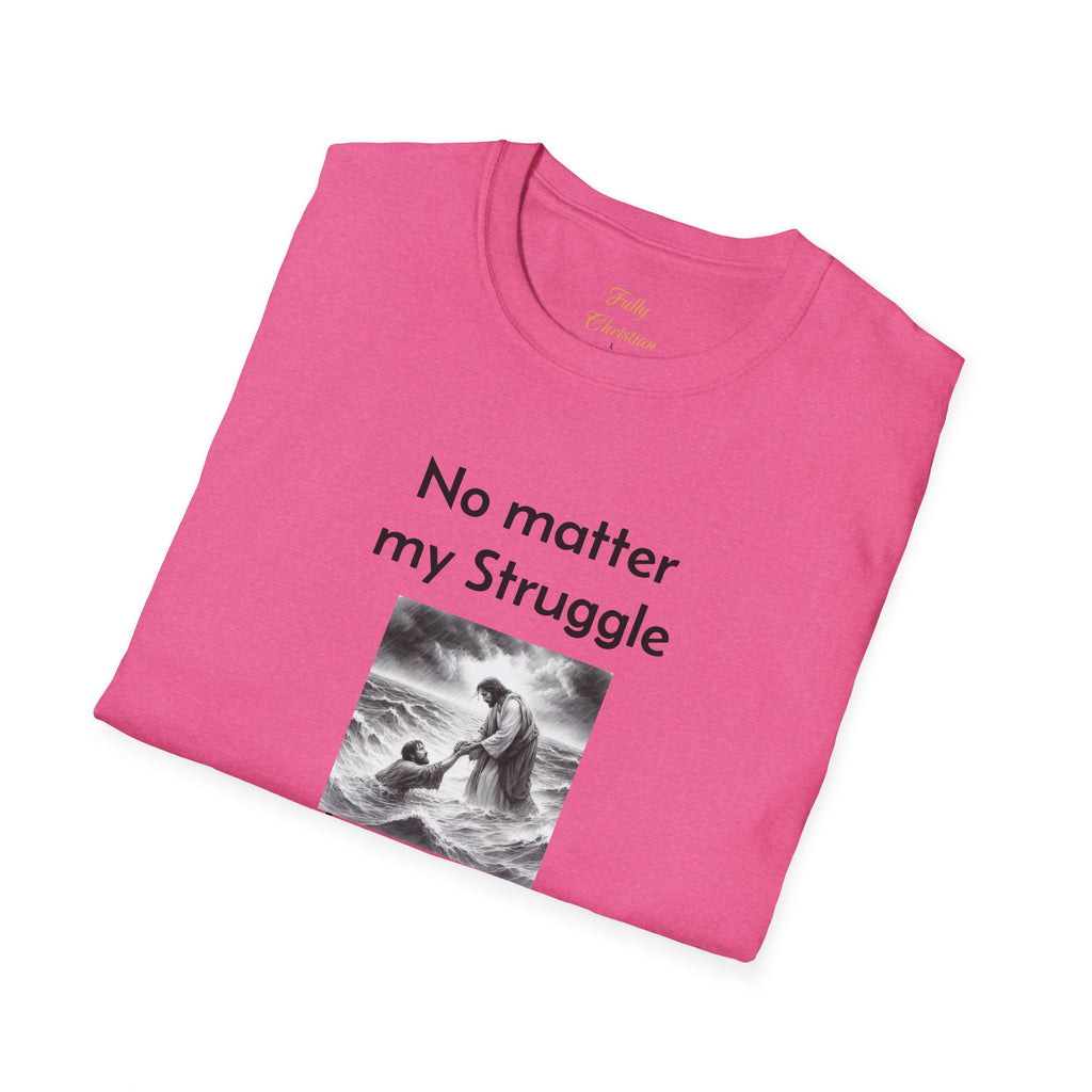 T-Shirt — "No Matter My Struggle I'm Never Alone" Inspirational Jesus Comfort Tee