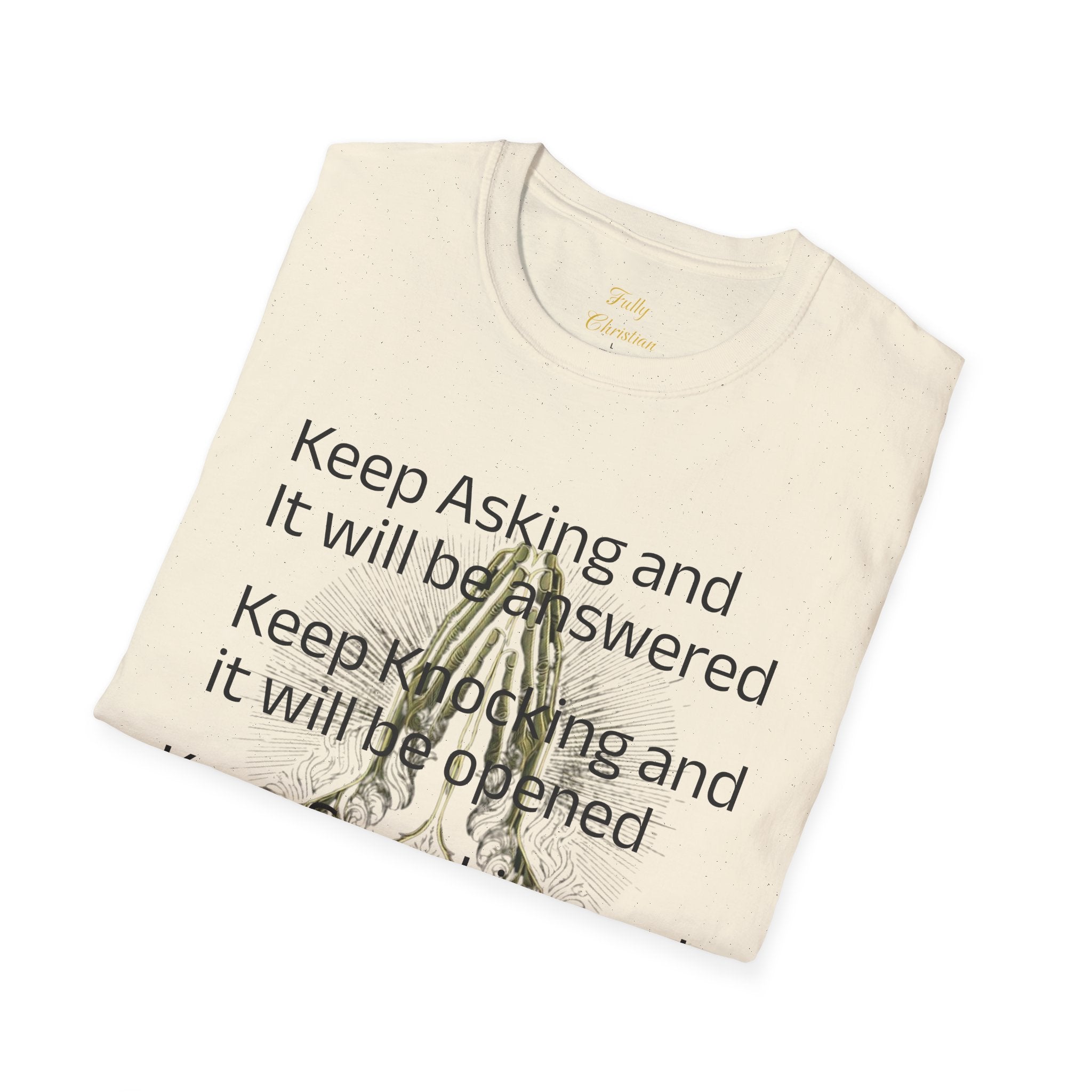 Motivational 'Keep Asking' Tee — Inspirational Quote T-Shirt with Gold Script A