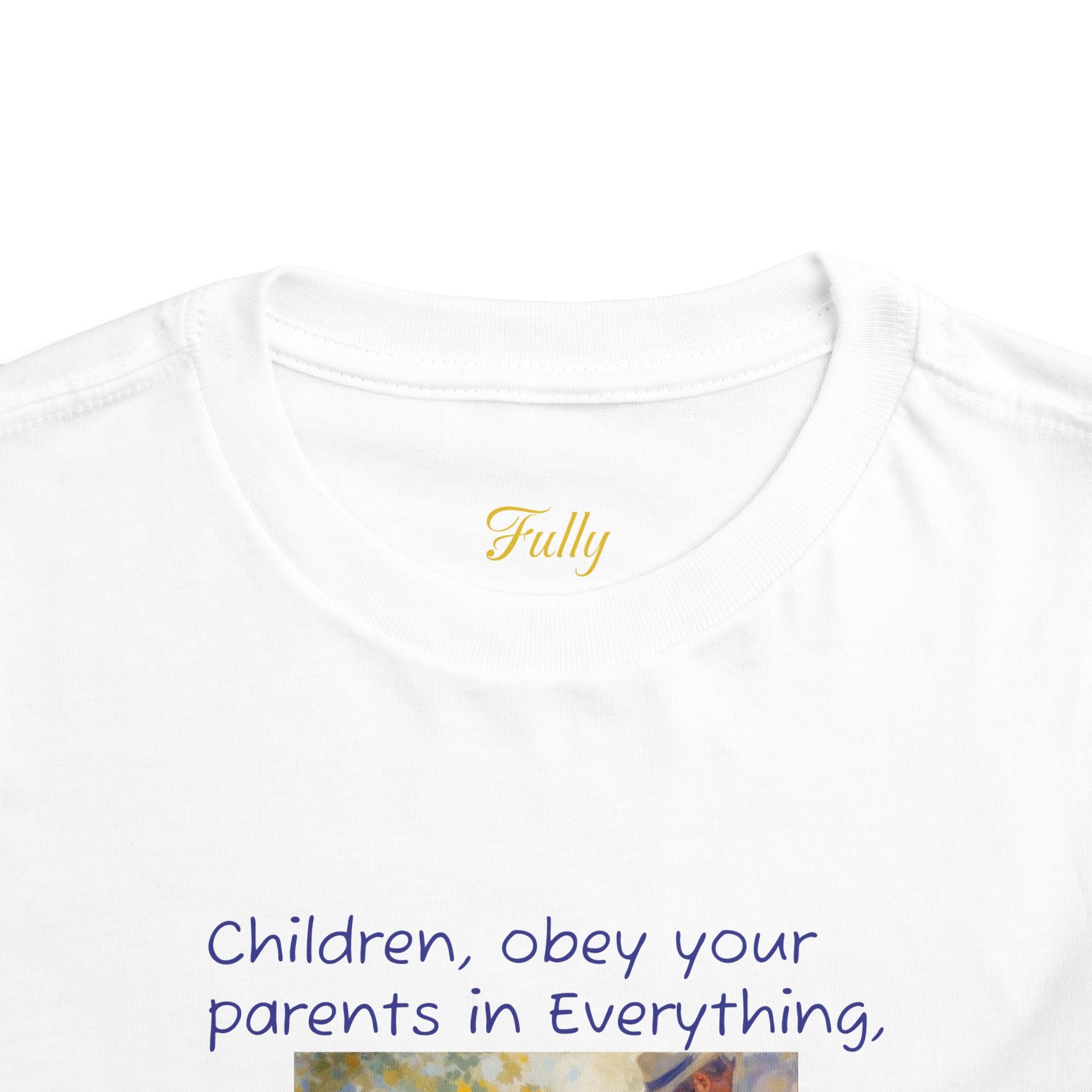 Toddler Tee – "Children, obey your parents in everything" Colossians 3:20 Christian Kids Shirt