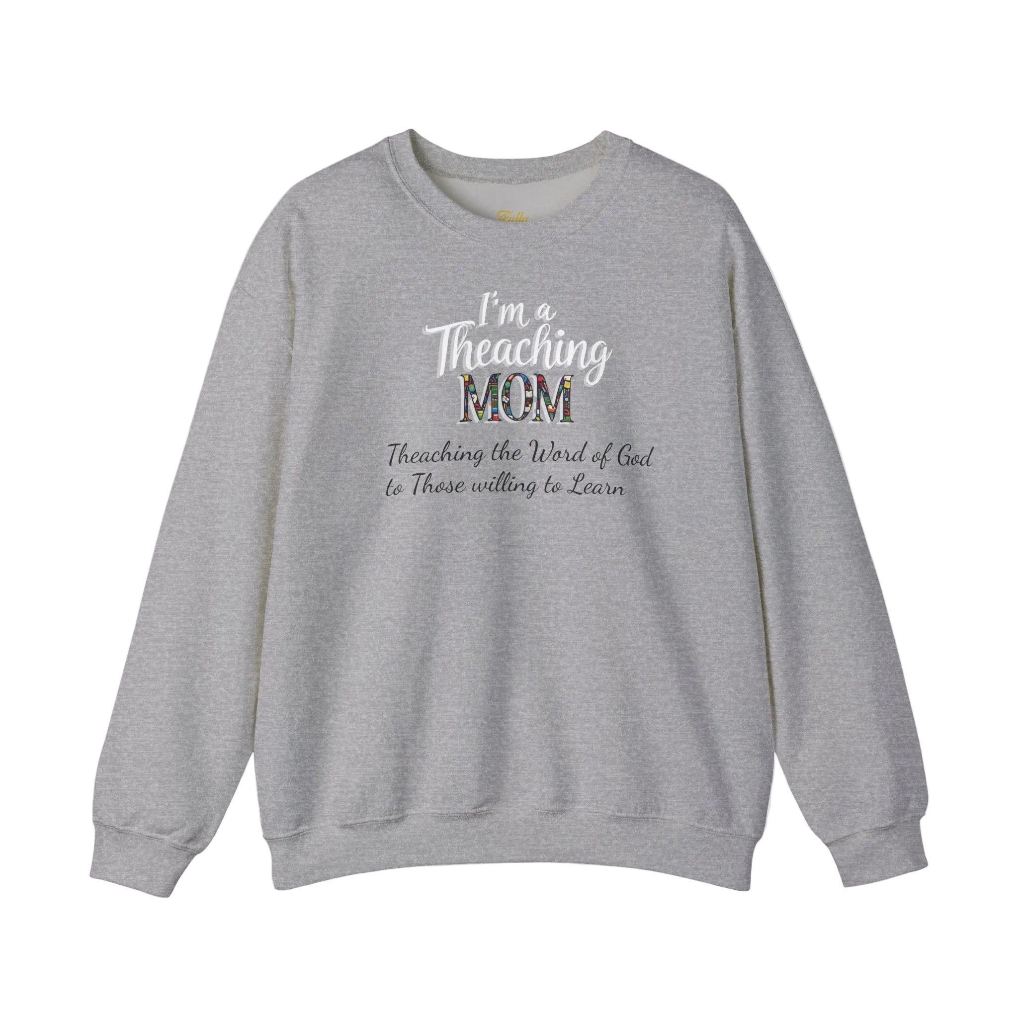 Teaching Mom Sweatshirt — "I'm a Teaching MOM" Christian Faith Crewneck