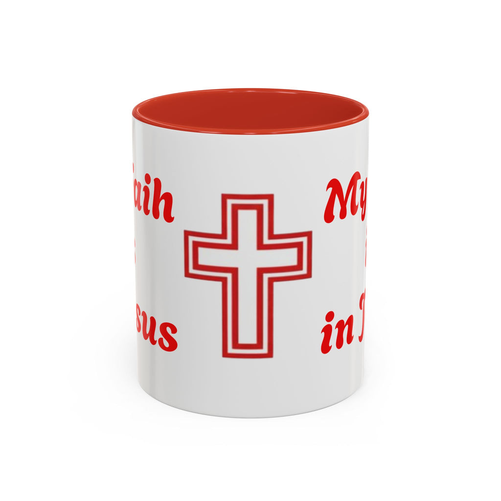 My Faith Is In Jesus Accent Coffee Mug — Christian Cross Red Accent 11/15oz – Christian faith apparel & gifts | Fully Christ
