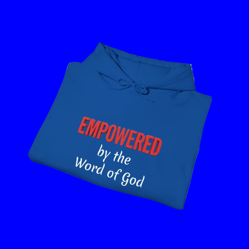 Empowered by the Word of God Hoodie — Christian Faith Inspirational Pullover