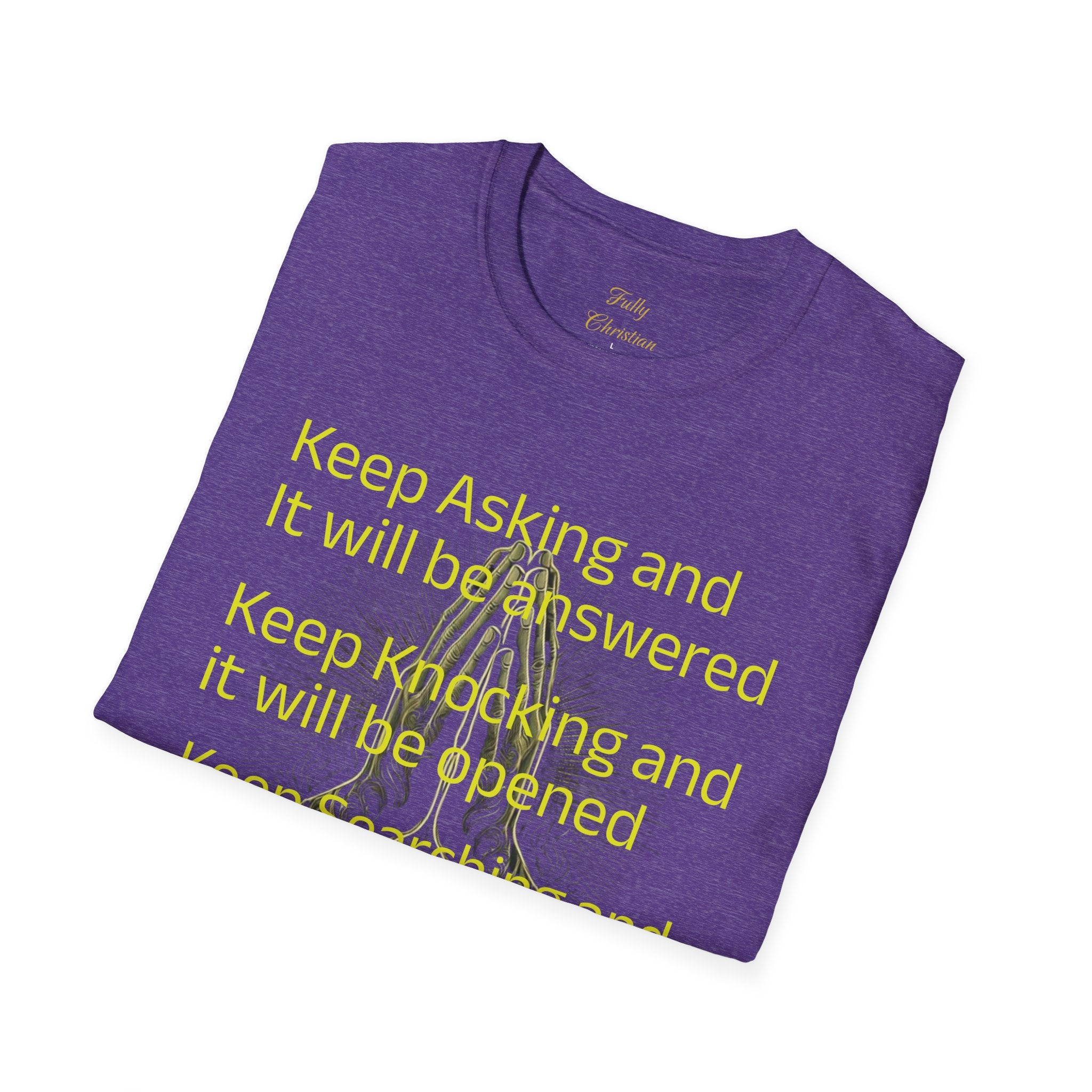 Motivational 'Keep Asking' Tee — Inspirational Quote T-Shirt with Gold Script A