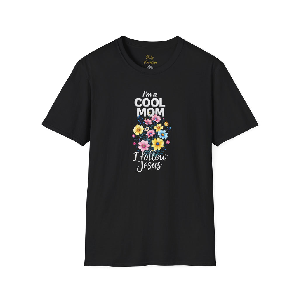 Cool Mom T-Shirt — “I’m a Cool Mom, I Follow Jesus” Christian Mom Tee