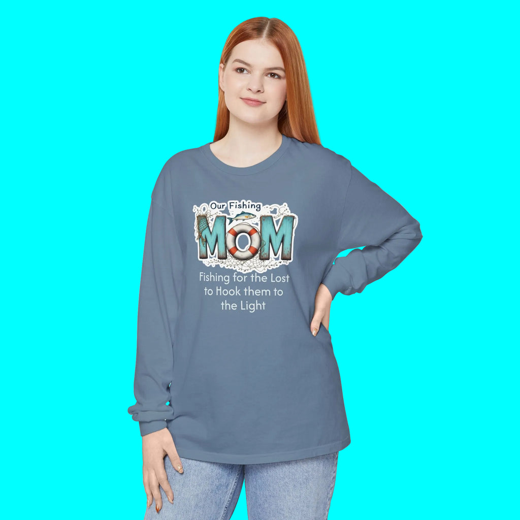 Fishing Mom Long Sleeve T‑Shirt — “Fishing for the Lost to Hook Them to the Light”