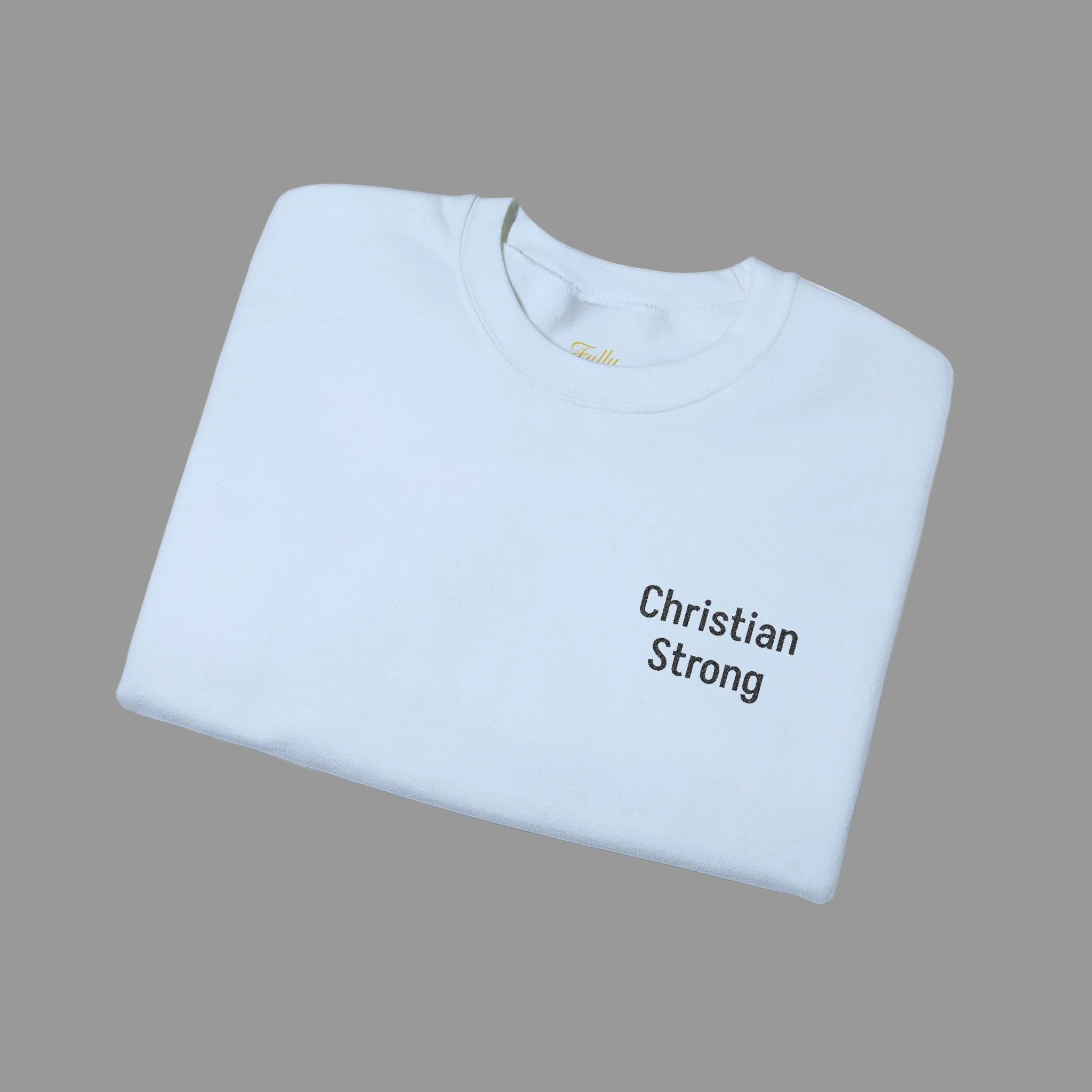 Embroidered Christian Strong Crewneck Sweatshirt – Faith-Inspired Minimalist Pullover