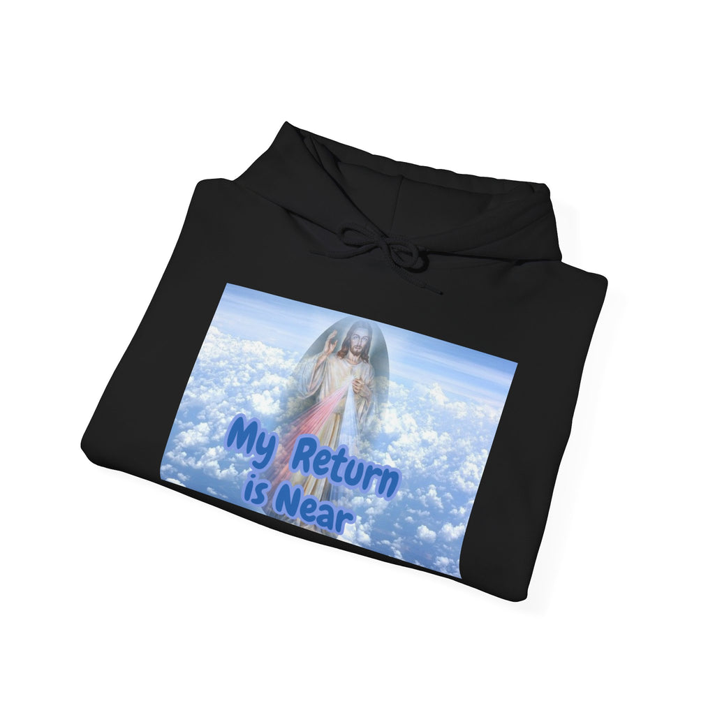 Inspirational Hoodie -My Return is Near- Unisex Heavy Blend™ Hooded Sweatshirt
