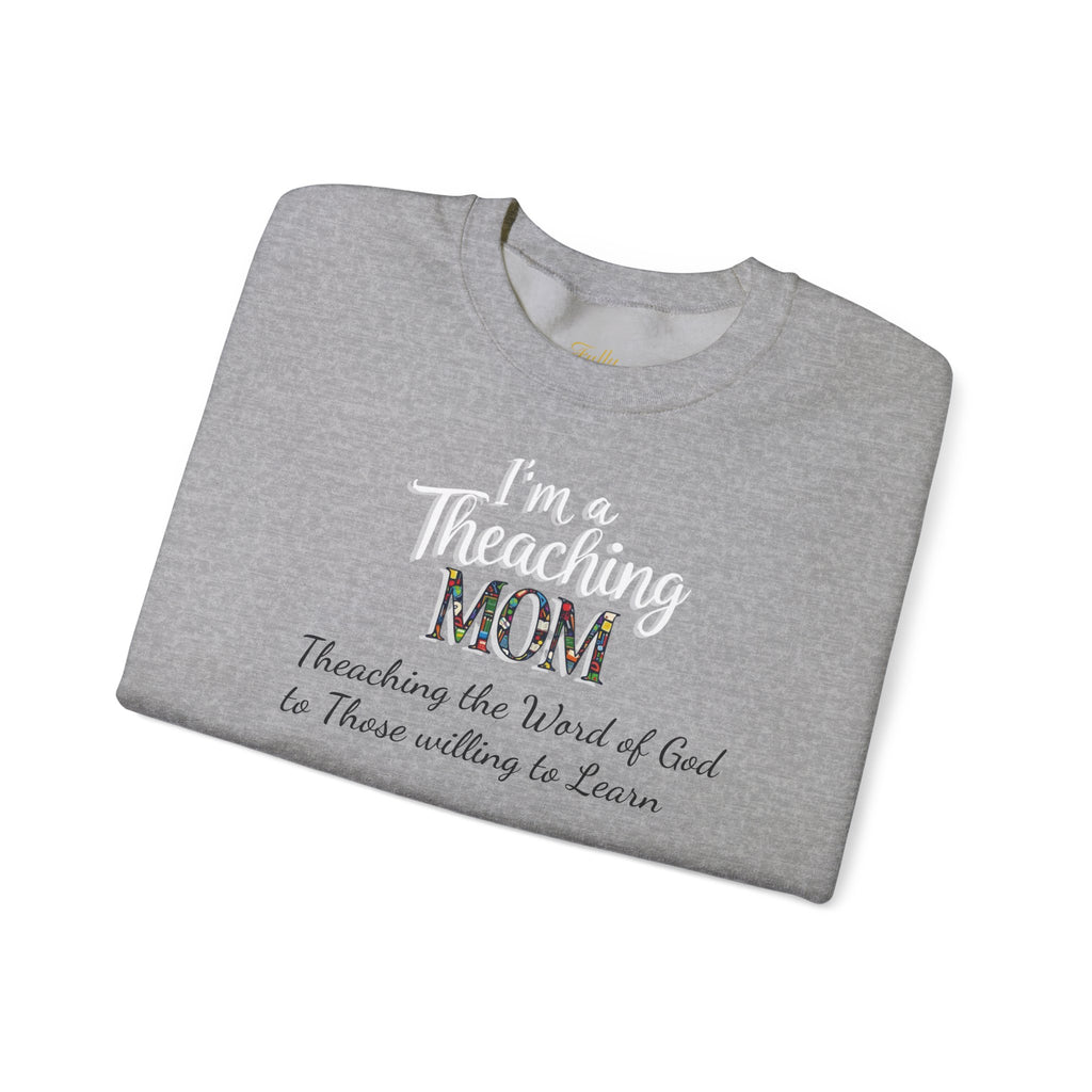 Teaching Mom Sweatshirt — "I'm a Teaching MOM" Christian Faith Crewneck