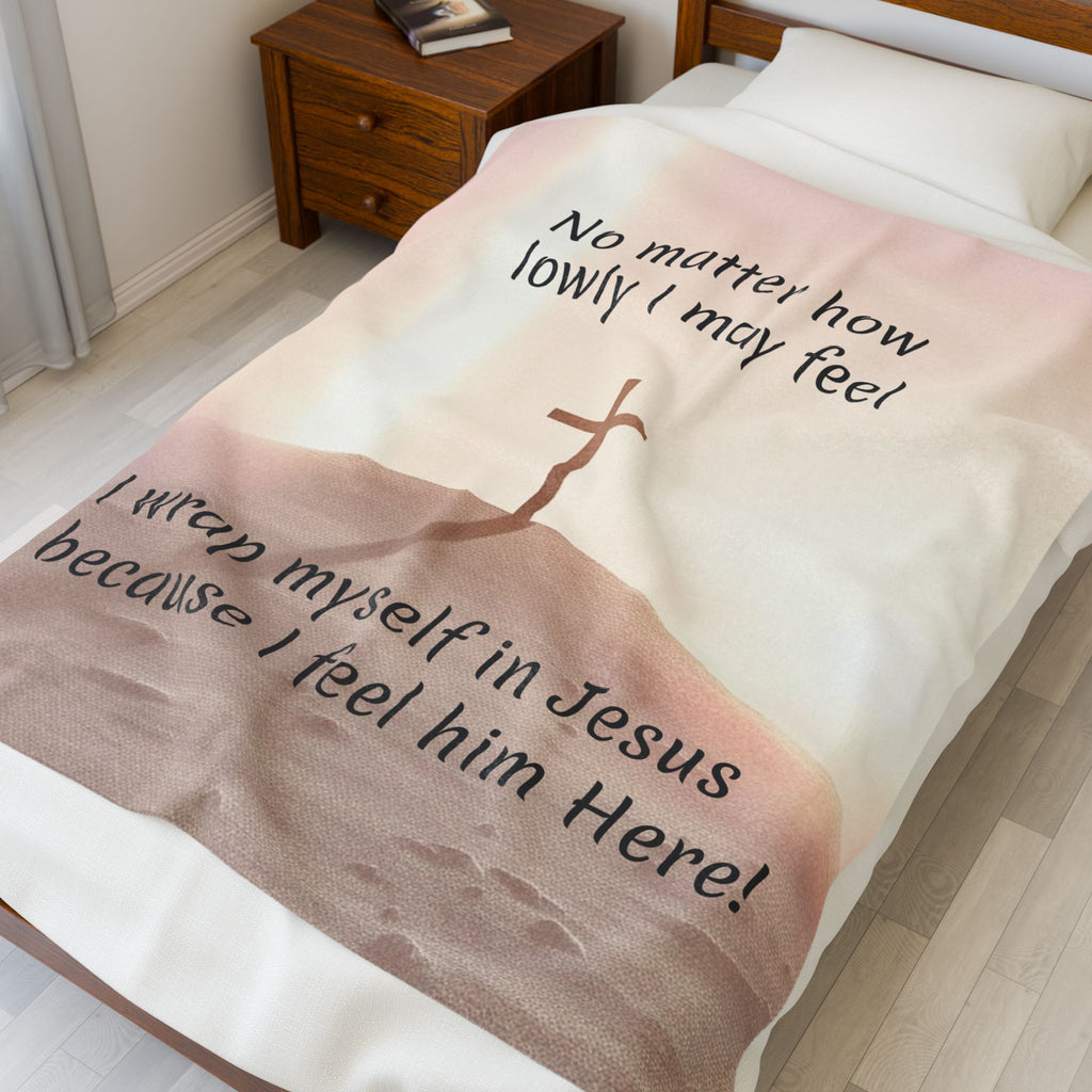 Christian Velveteen Plush Blanket — "I wrap myself in Jesus because I feel him Here" Inspirational Throw – Christian faith a
