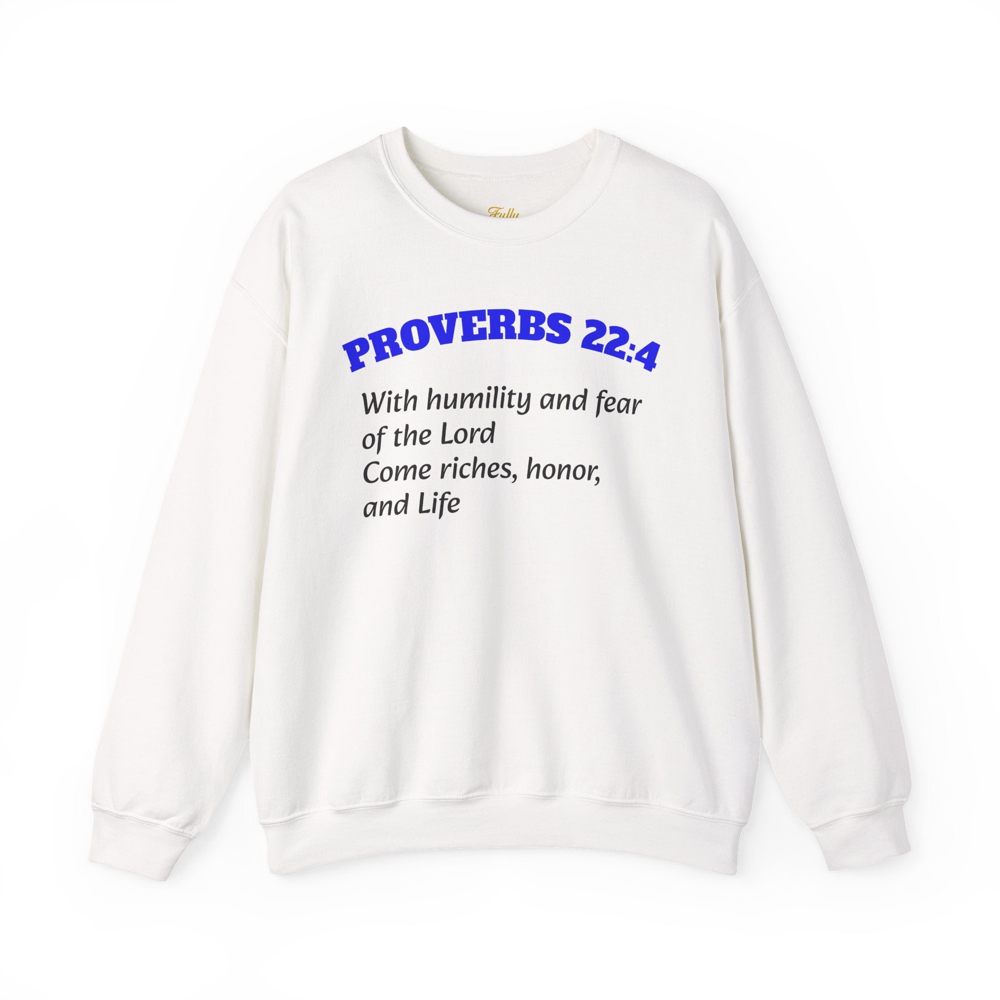 Proverbs 22:4 Sweatshirt — Scripture Quote Crewneck for Faith & Humility