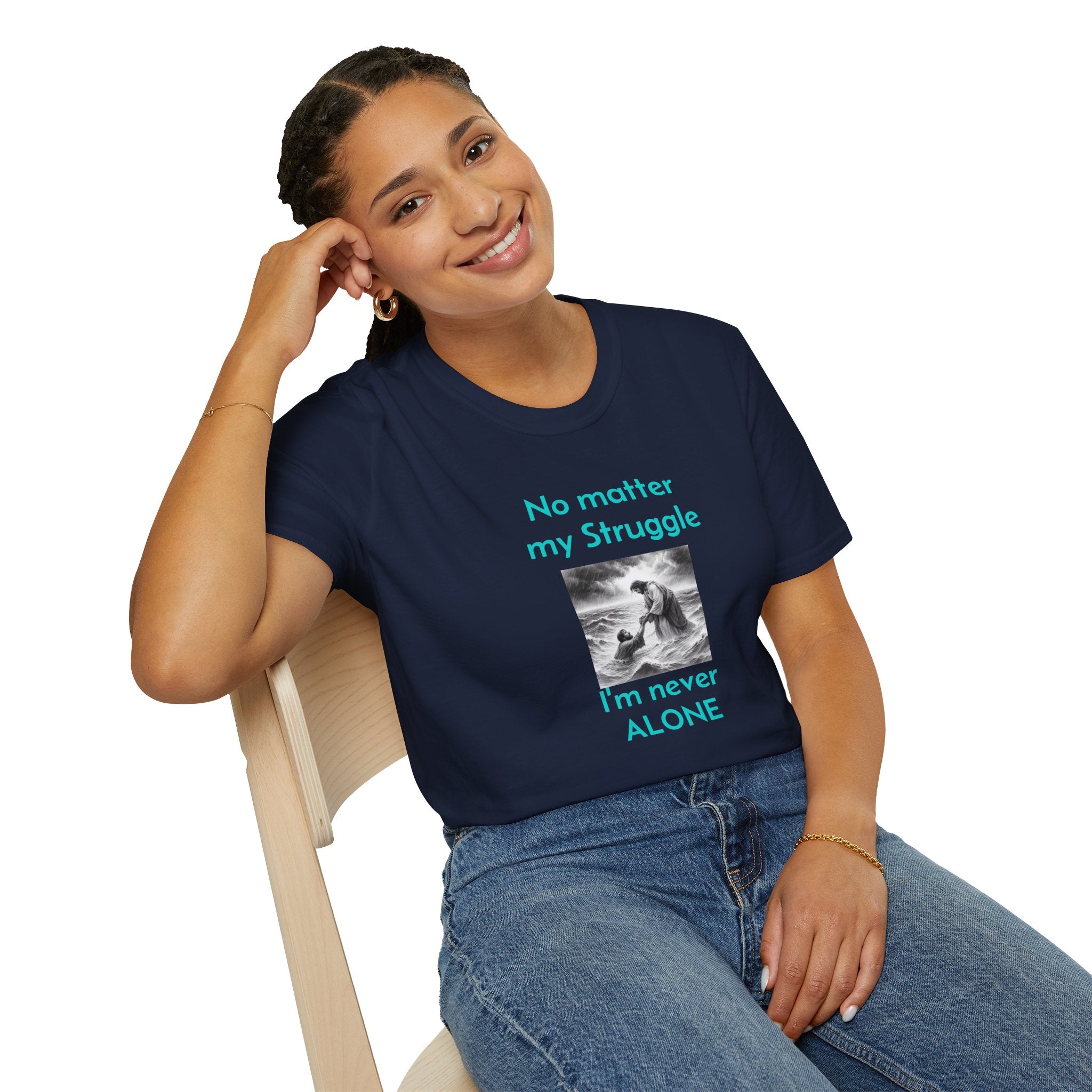 T-Shirt — "No Matter My Struggle I'm Never Alone" Inspirational Jesus Comfort Tee