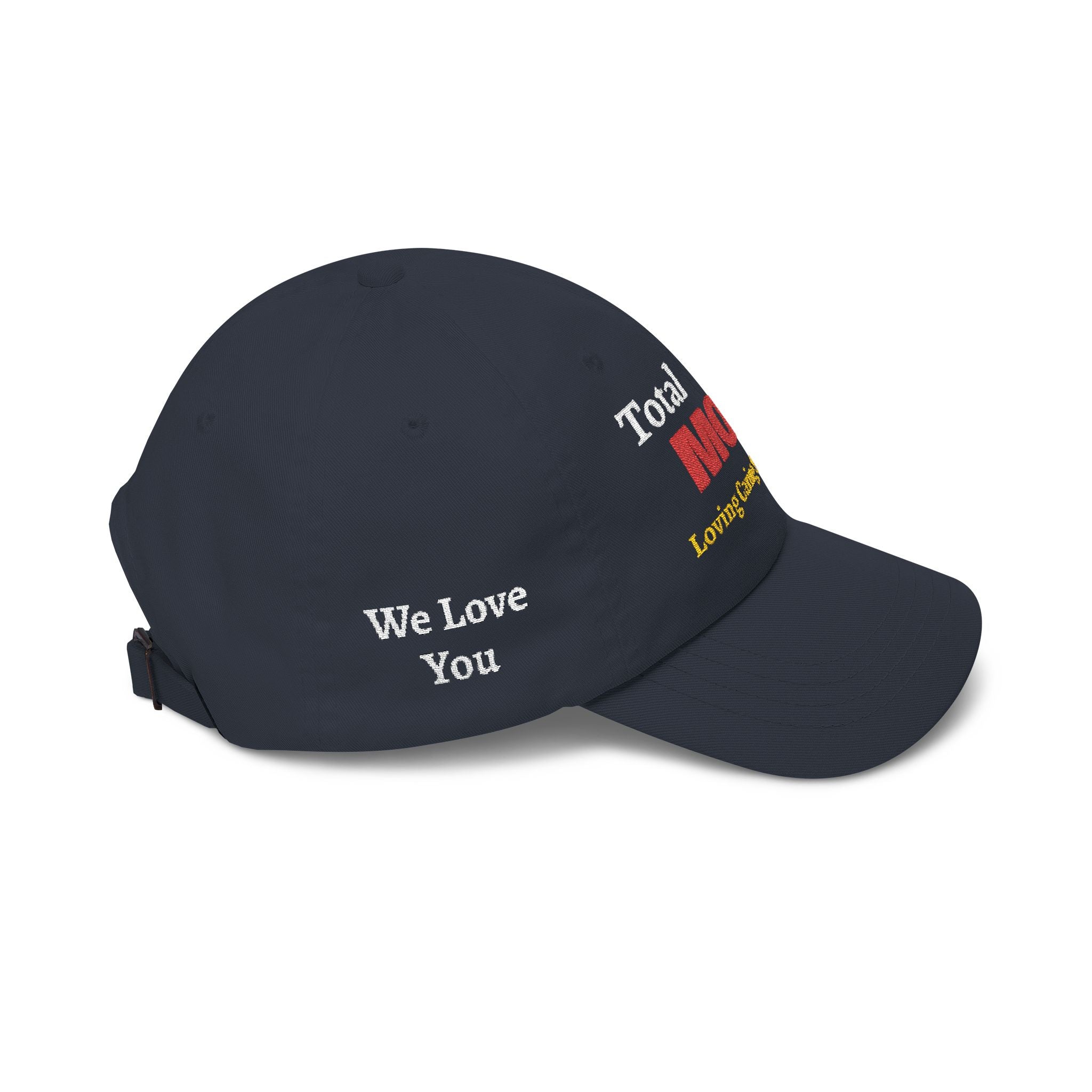Total MOM Embroidered Dad Cap — Loving, Caring & Supportive Mother’s Day Hat