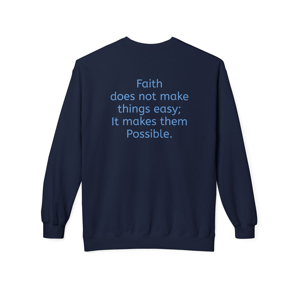 Faith- Mark 9:23- Sweatshirt