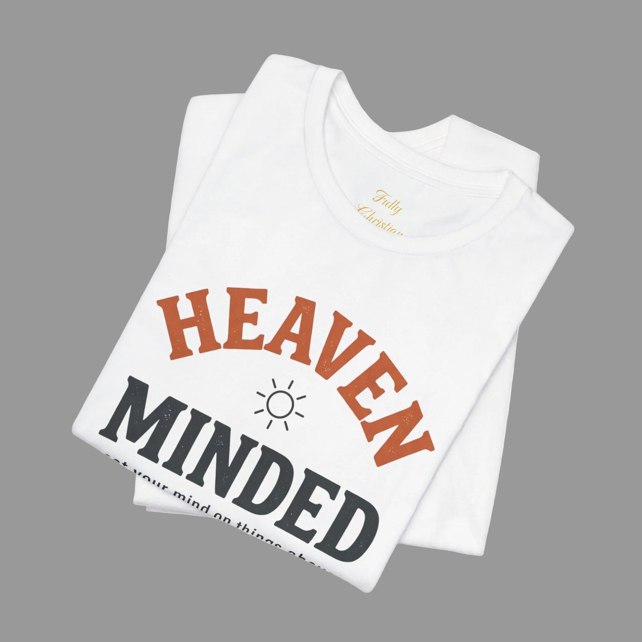 Heaven Minded Tee — Faith-Inspired Graphic T-Shirt