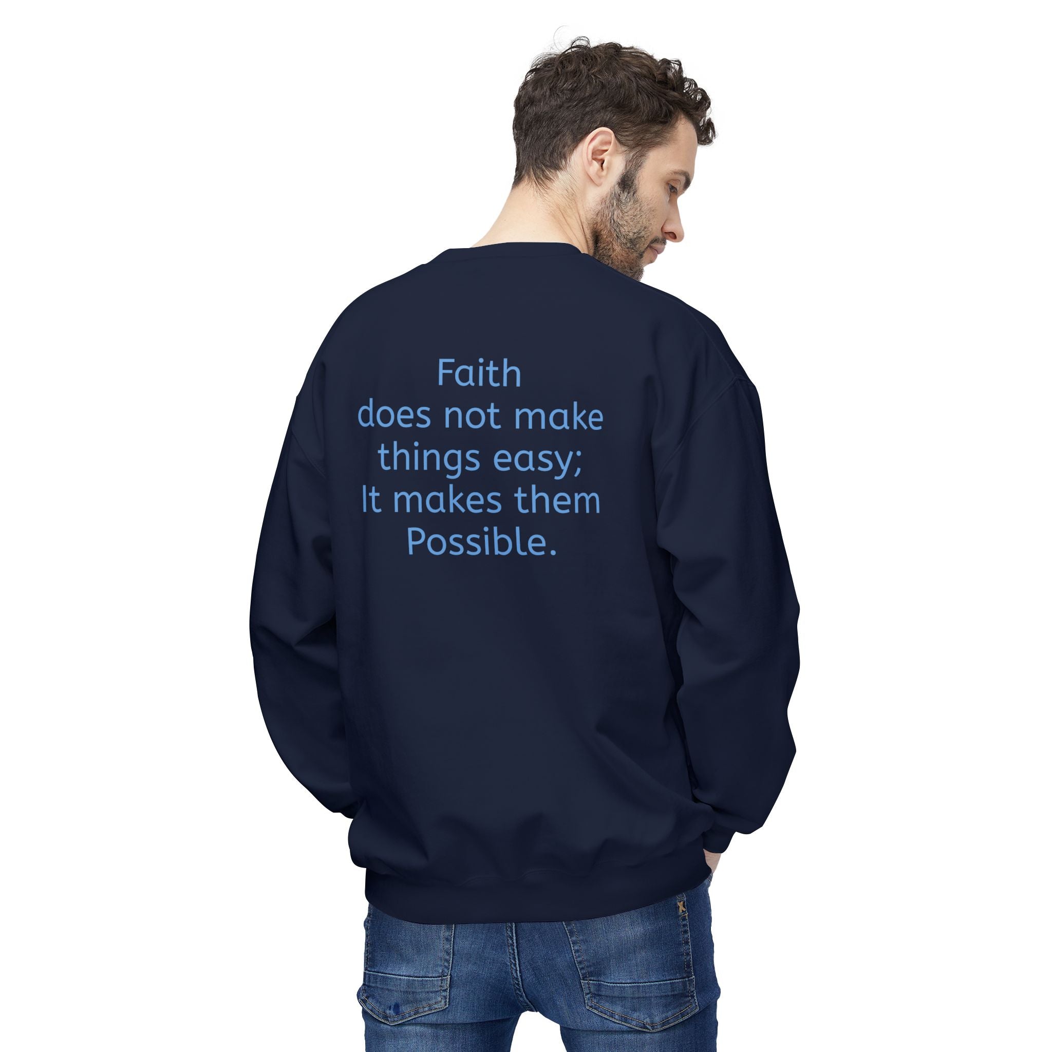 Faith- Mark 9:23- Sweatshirt