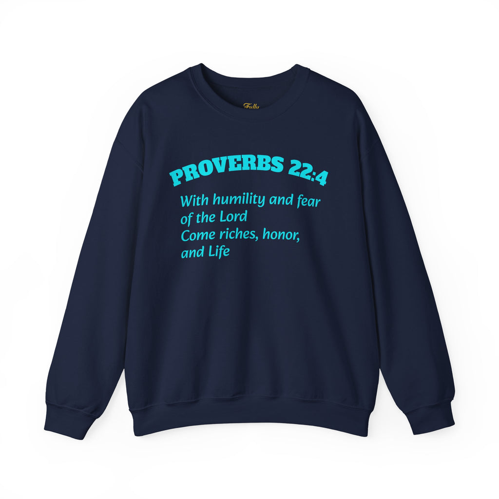 Proverbs 22:4 Sweatshirt — Scripture Quote Crewneck for Faith & Humility