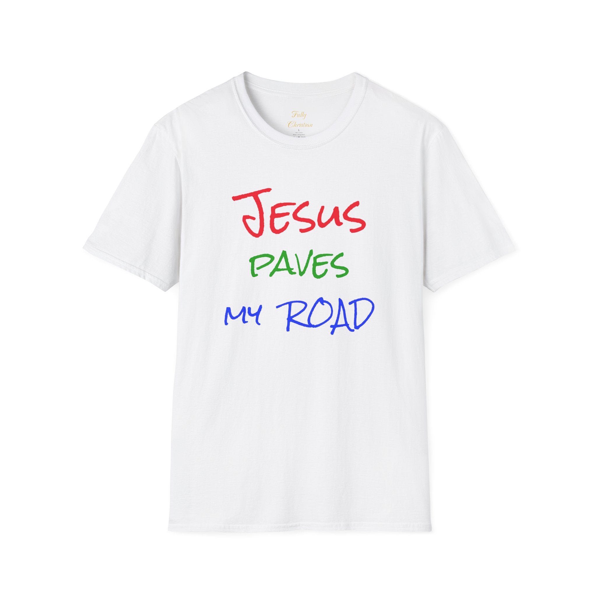 Jesus Paves My Road T-Shirt — Christian Faith Inspirational Tee