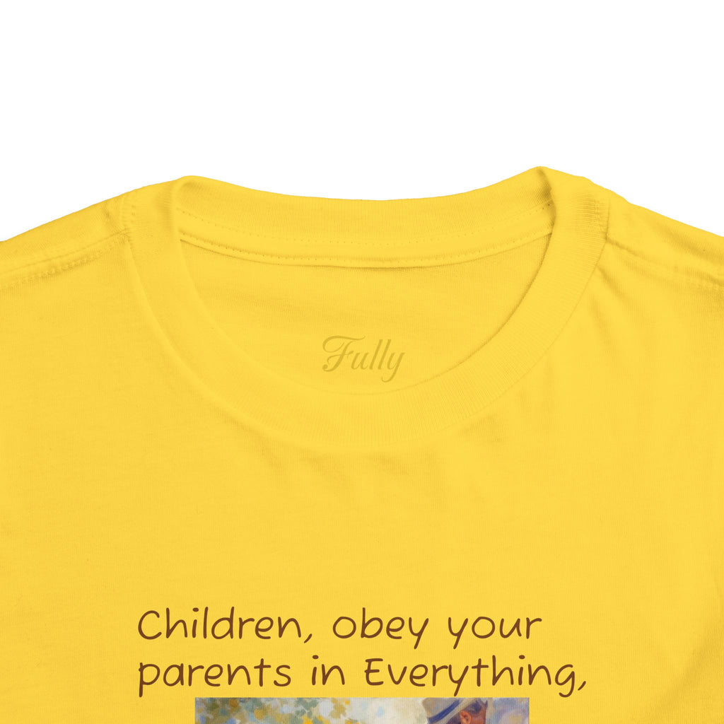 Toddler Tee – "Children, obey your parents in everything" Colossians 3:20 Christian Kids Shirt