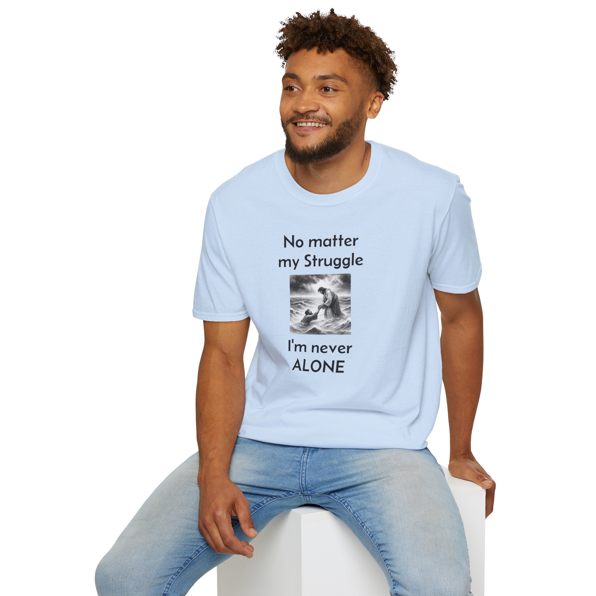 T-Shirt — "No Matter My Struggle I'm Never Alone" Inspirational Jesus Comfort Tee