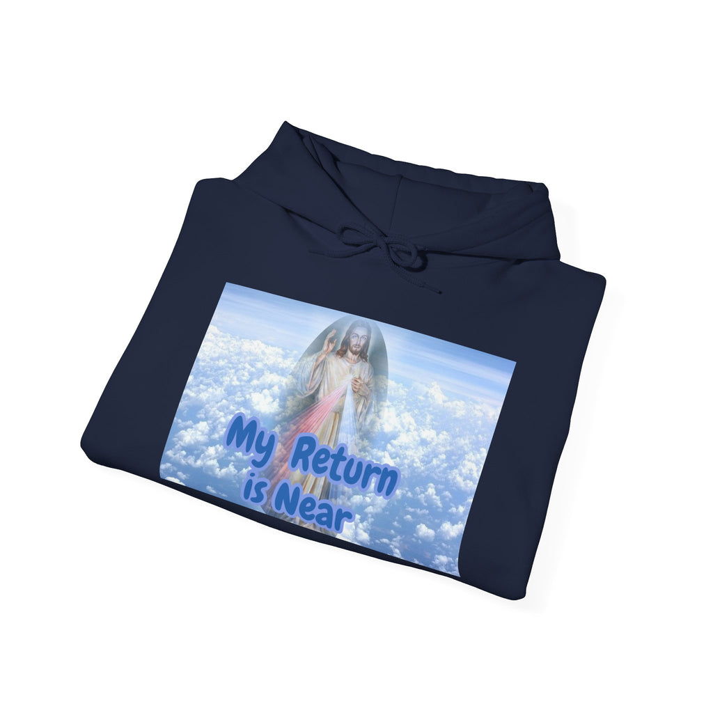 Inspirational Hoodie -My Return is Near- Unisex Heavy Blend™ Hooded Sweatshirt