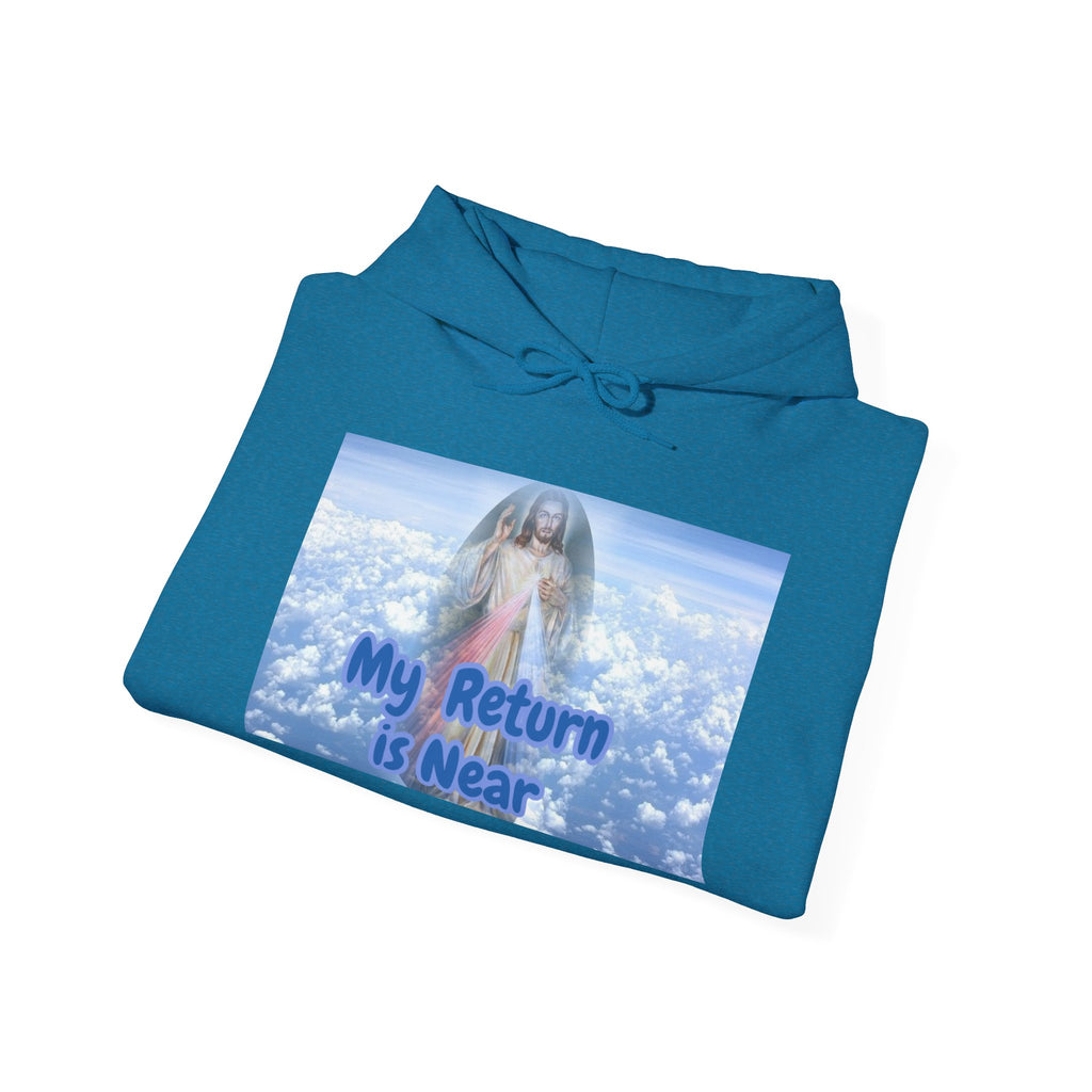 Inspirational Hoodie -My Return is Near- Unisex Heavy Blend™ Hooded Sweatshirt